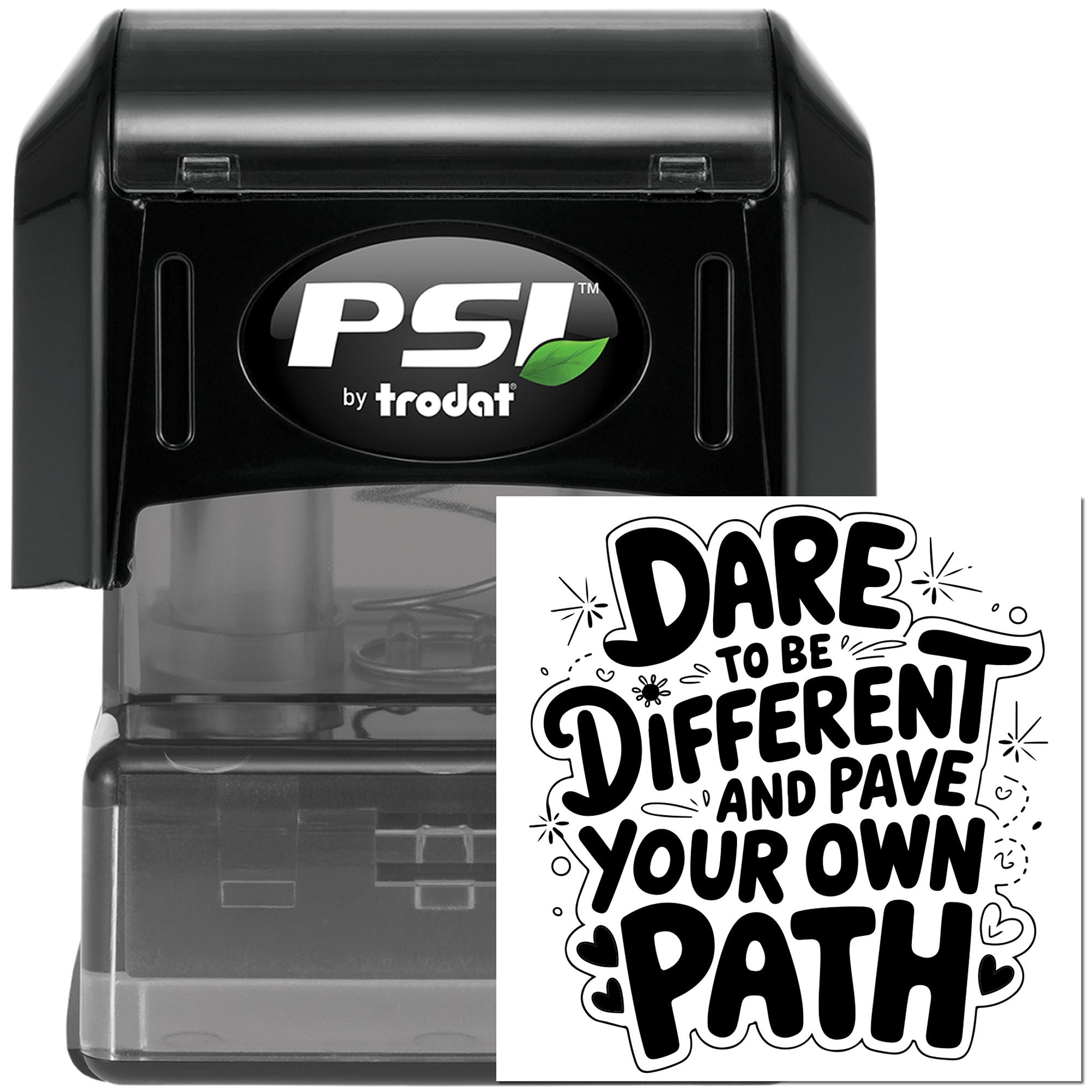 PSI by Trodat self-inking rubber stamp with custom motivational quote, Dare to be different and pave your own path.