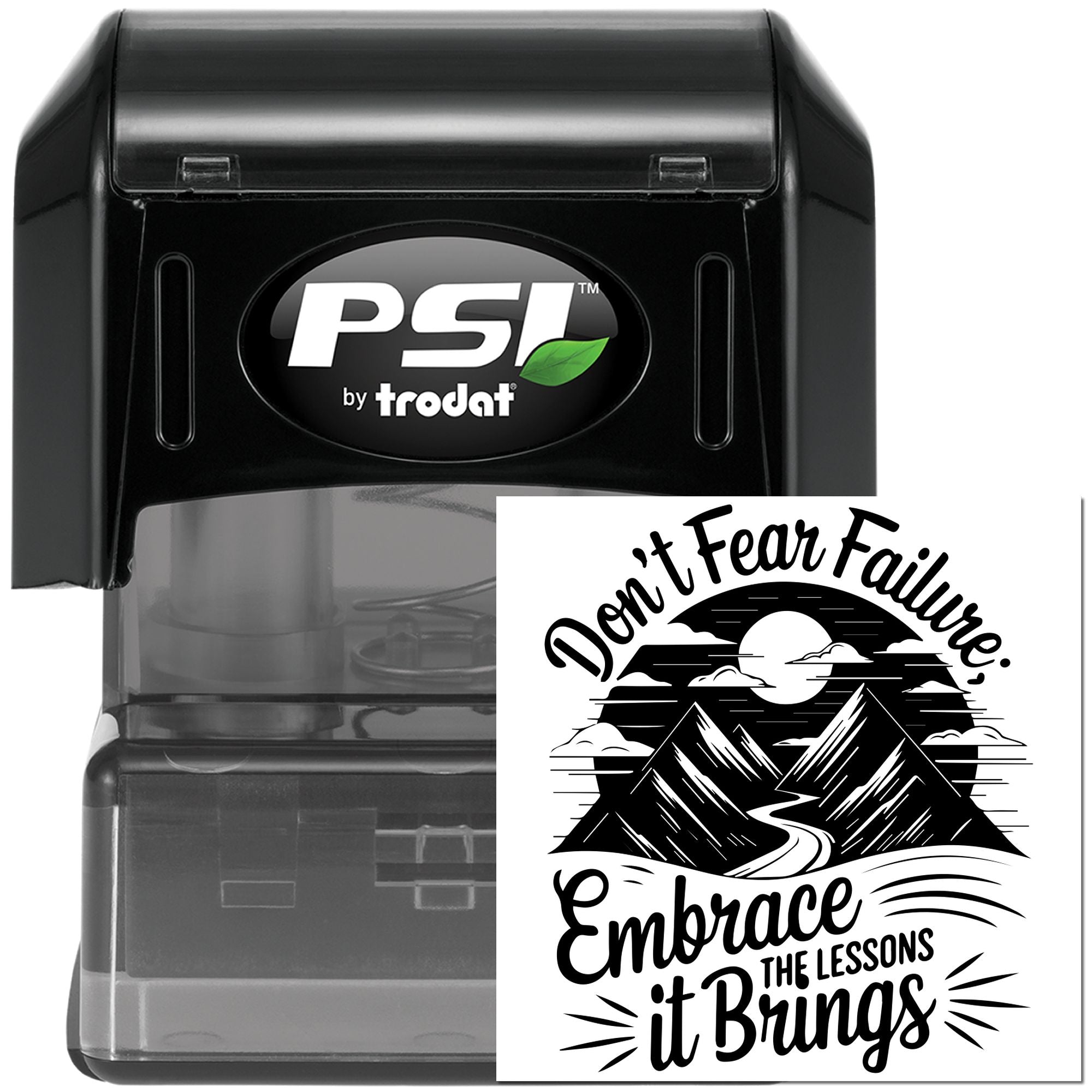 PSI by Trodat self-inking rubber stamp with custom motivational mountain quote: Dont Fear Failure, Embrace the Lessons It Brings.