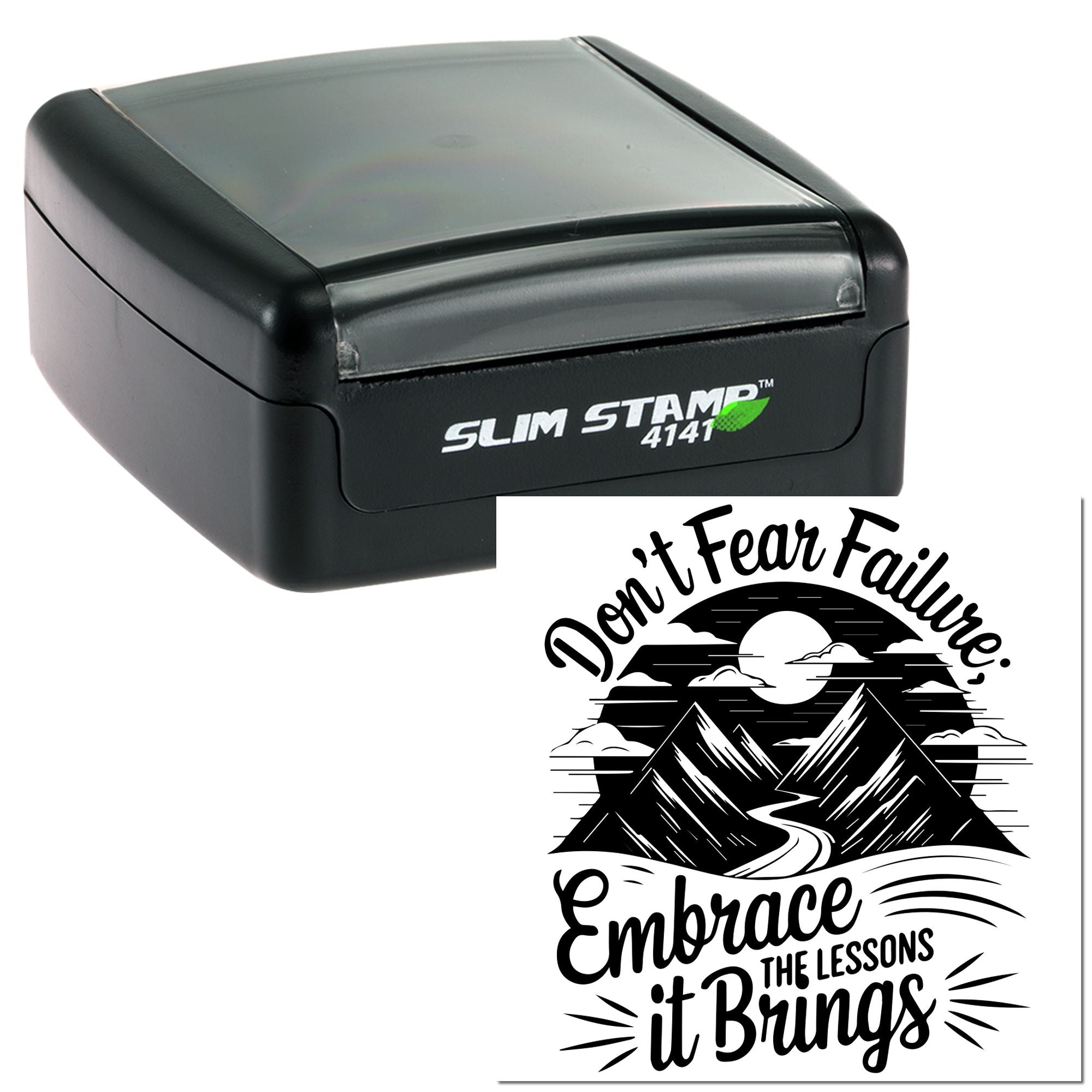 Slim Stamp 4141 rubber stamp with custom mountain quote design, Dont Fear Failure, Embrace the Lessons it Brings.