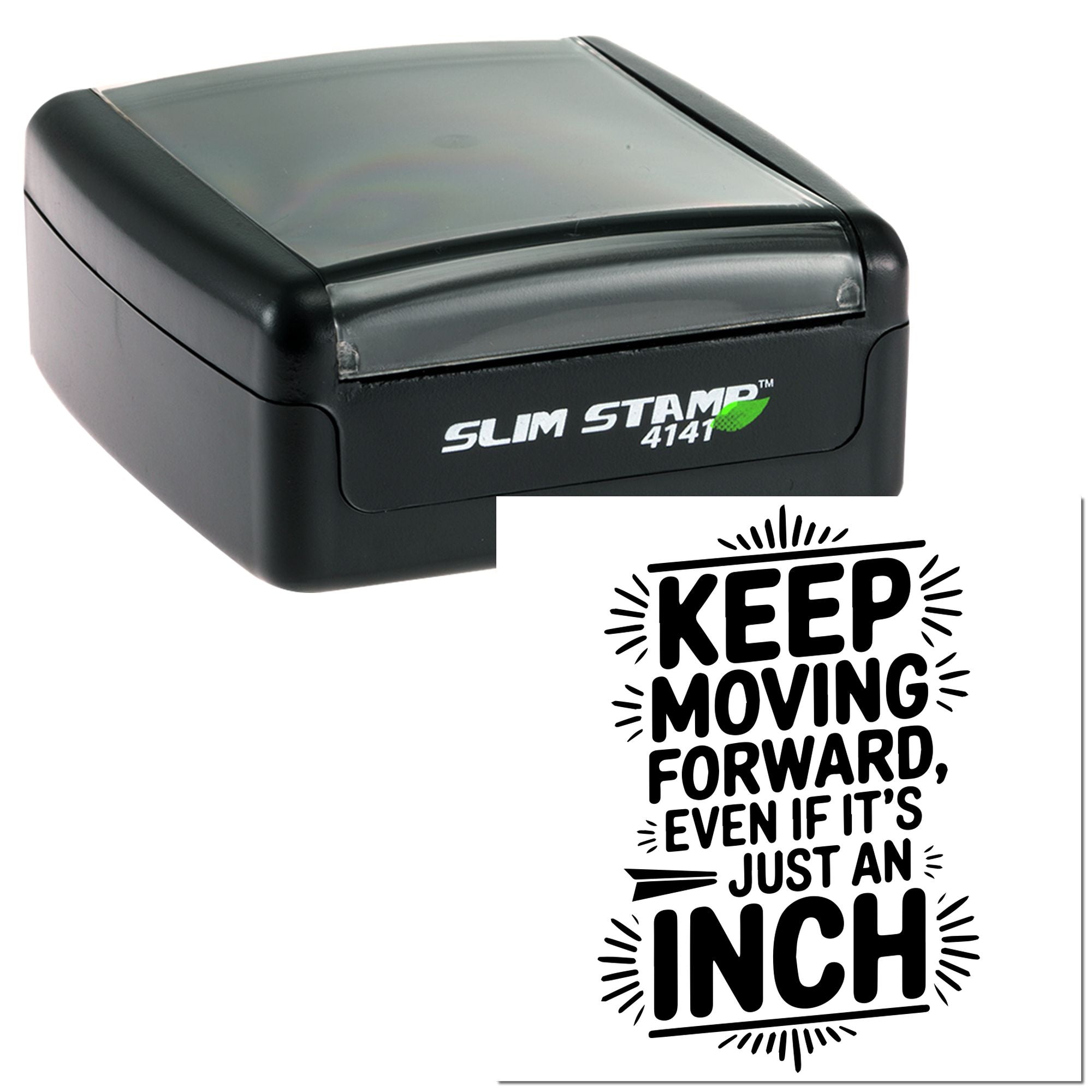 Slim Stamp 4141 rubber stamp with Keep Moving Forward, Even If Its Just an Inch motivational quote design