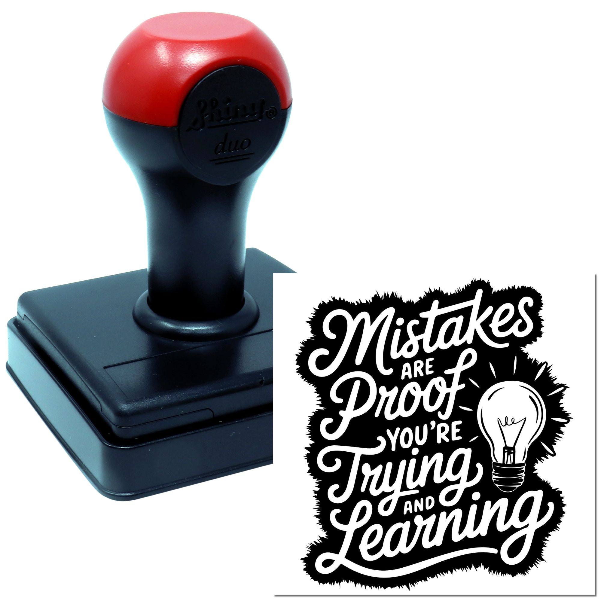 Self-inking motivational rubber stamp with quote, Mistakes are proof youre trying and learning, for classroom or office use.
