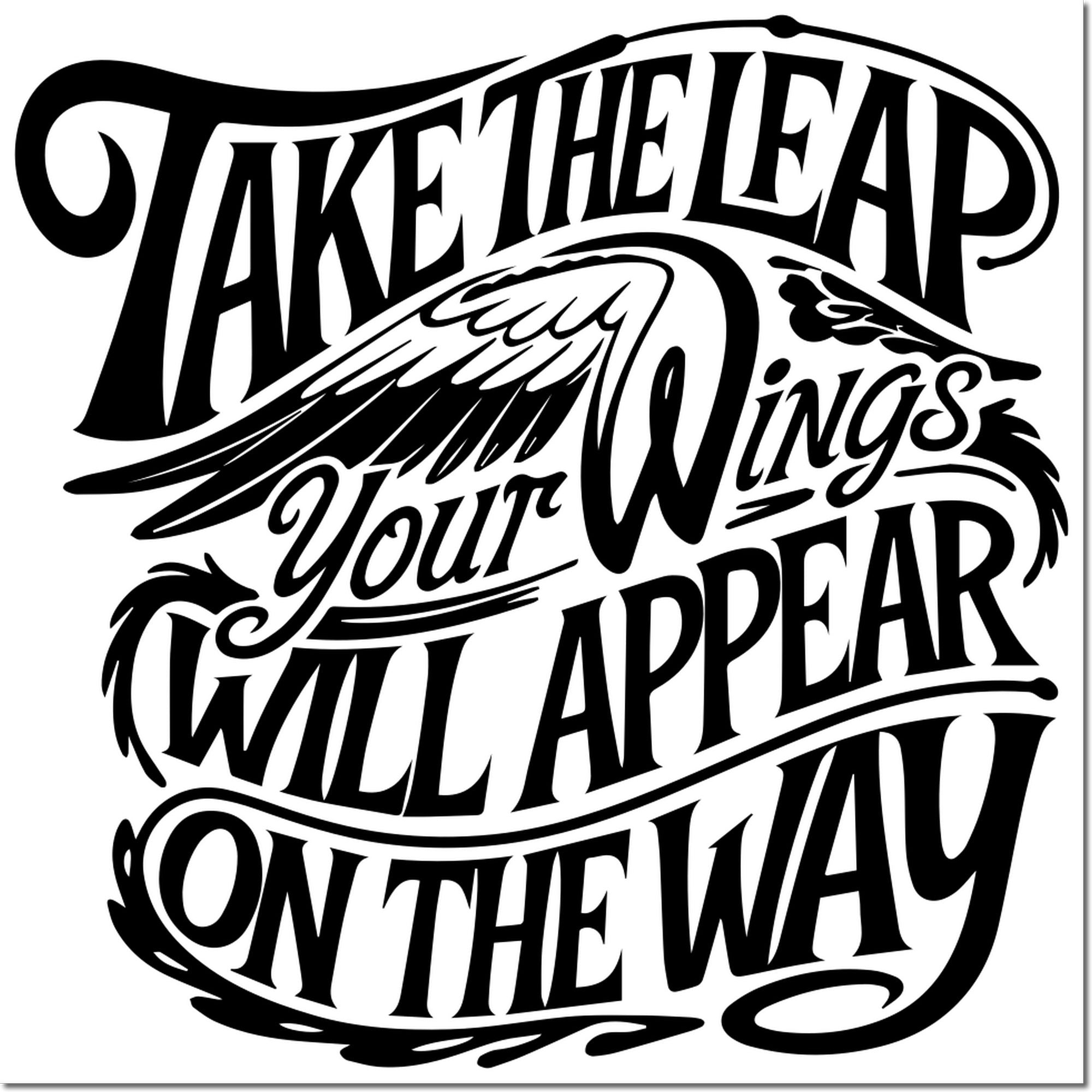 Take the lead, your wings will appear on the way motivational quote rubber stamp design with bold typography and wing graphic.