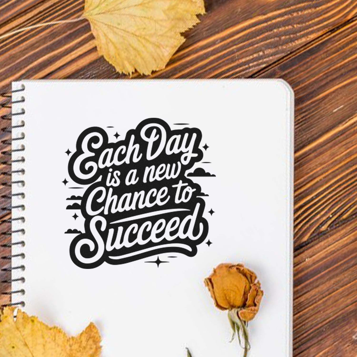 Each Day Chance Succeed Premium Wood-Mounted Stamp - Vintage Pro imprint stamped in black ink. Each Day is a new Chance to Succeed appears in flowing lettering with clouds and sparkles.