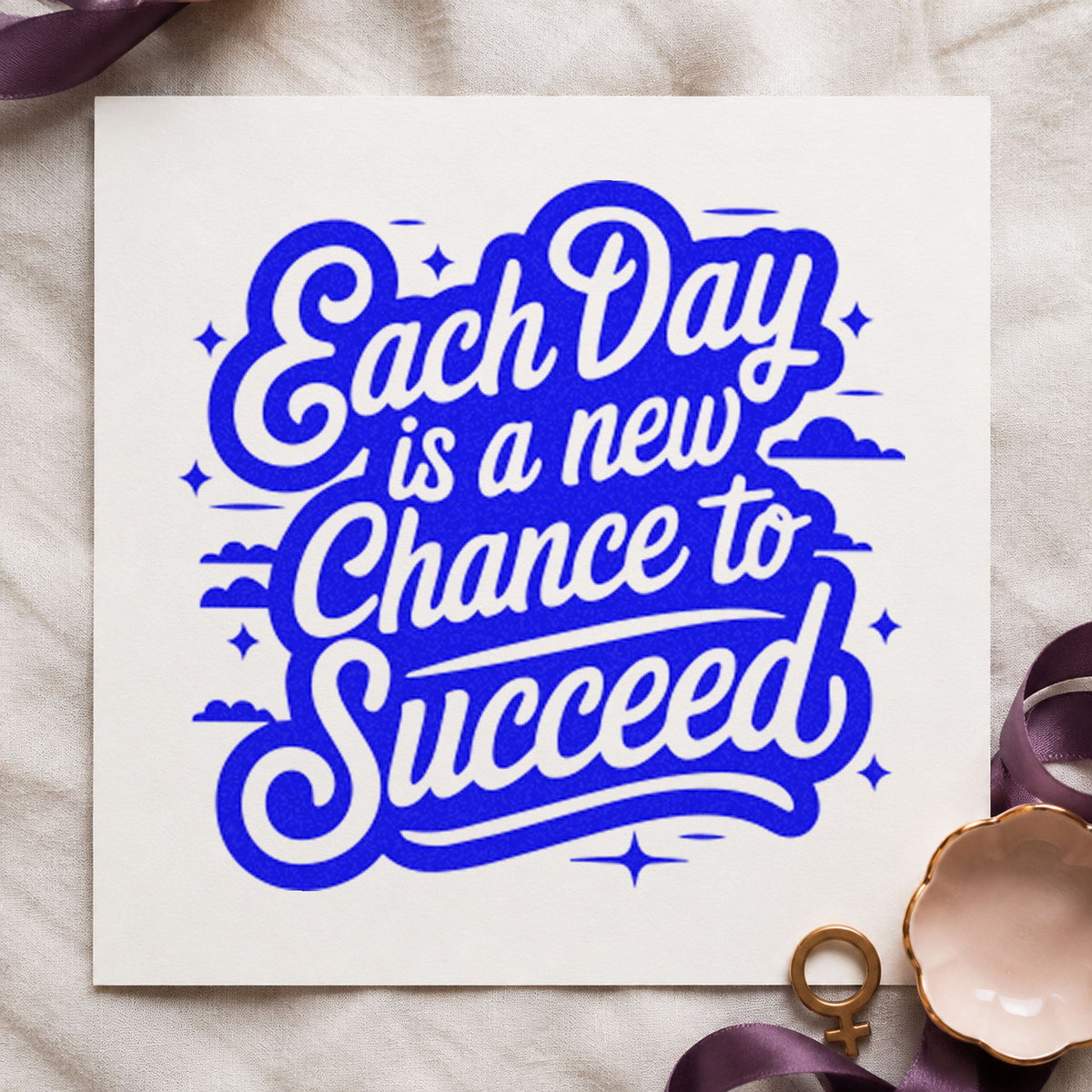 Each Day Chance Succeed craft stamp imprinted in blue ink on paper, a design suited to framed shop back.