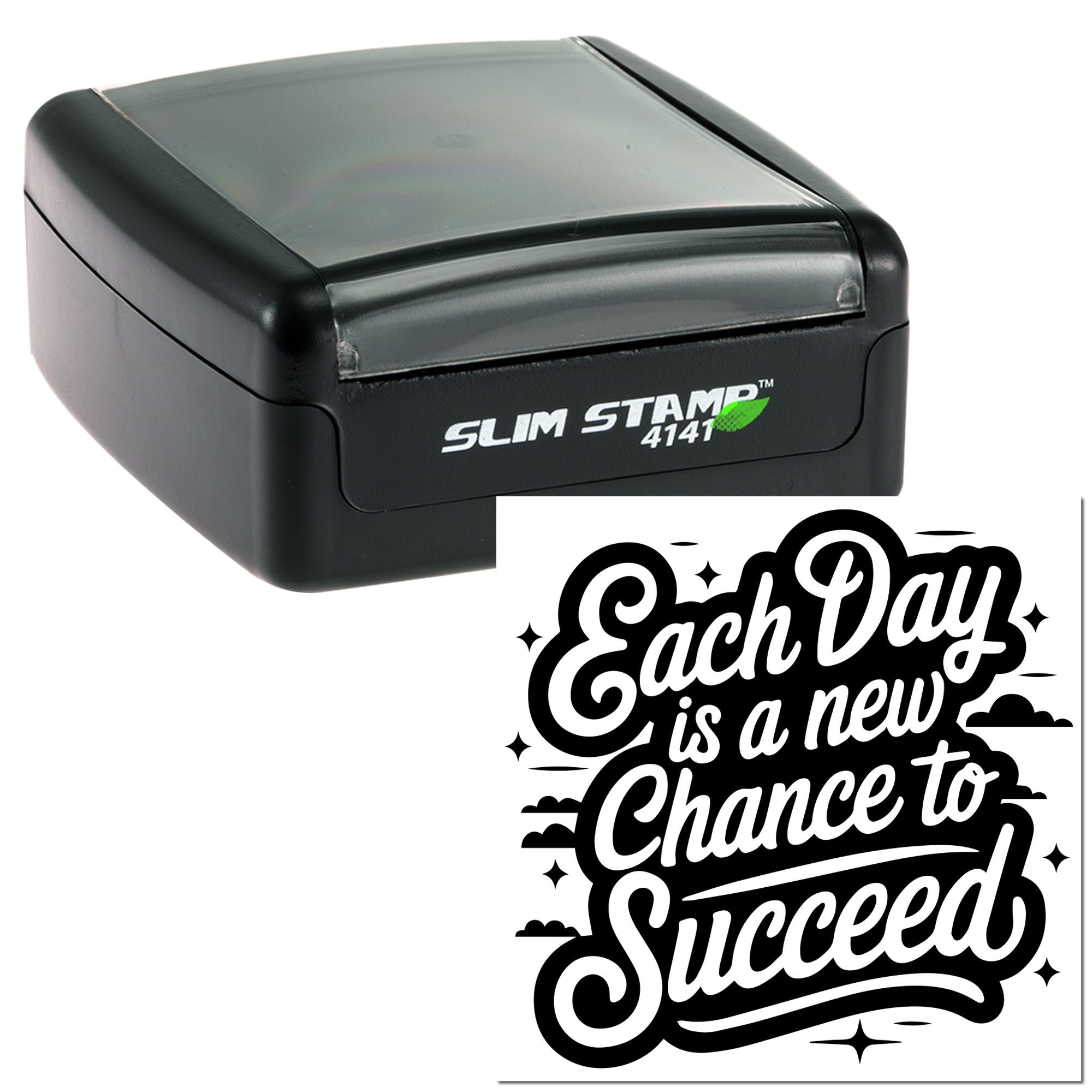 Custom self-inking rubber stamp with Each Day Is a New Chance to Succeed motivational impression.
