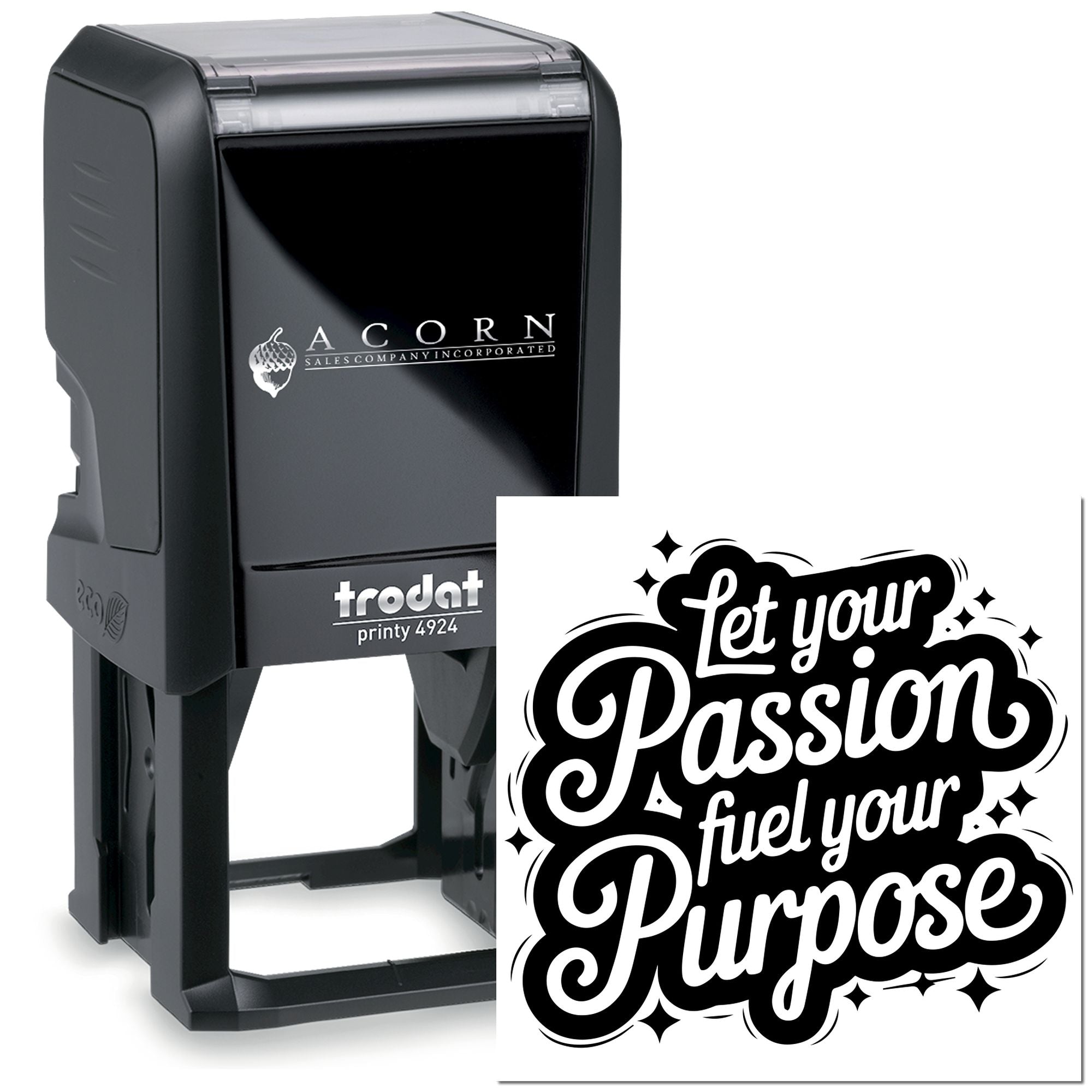Custom self-inking rubber stamp with Trodat Printy 4924 and Let your Passion fuel your Purpose logo design.