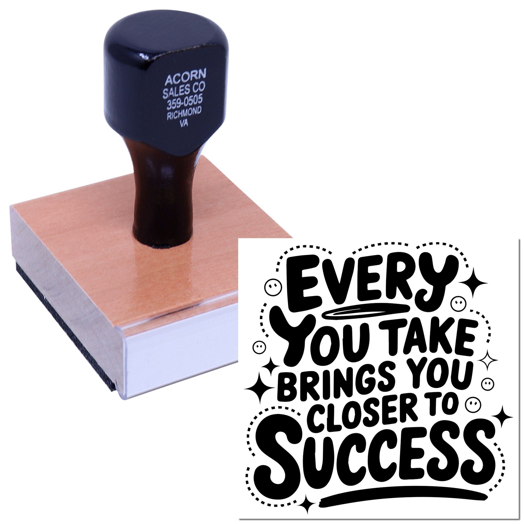 Custom motivational rubber stamp with Every You Take Brings You Closer to Success imprint for business branding and packaging.