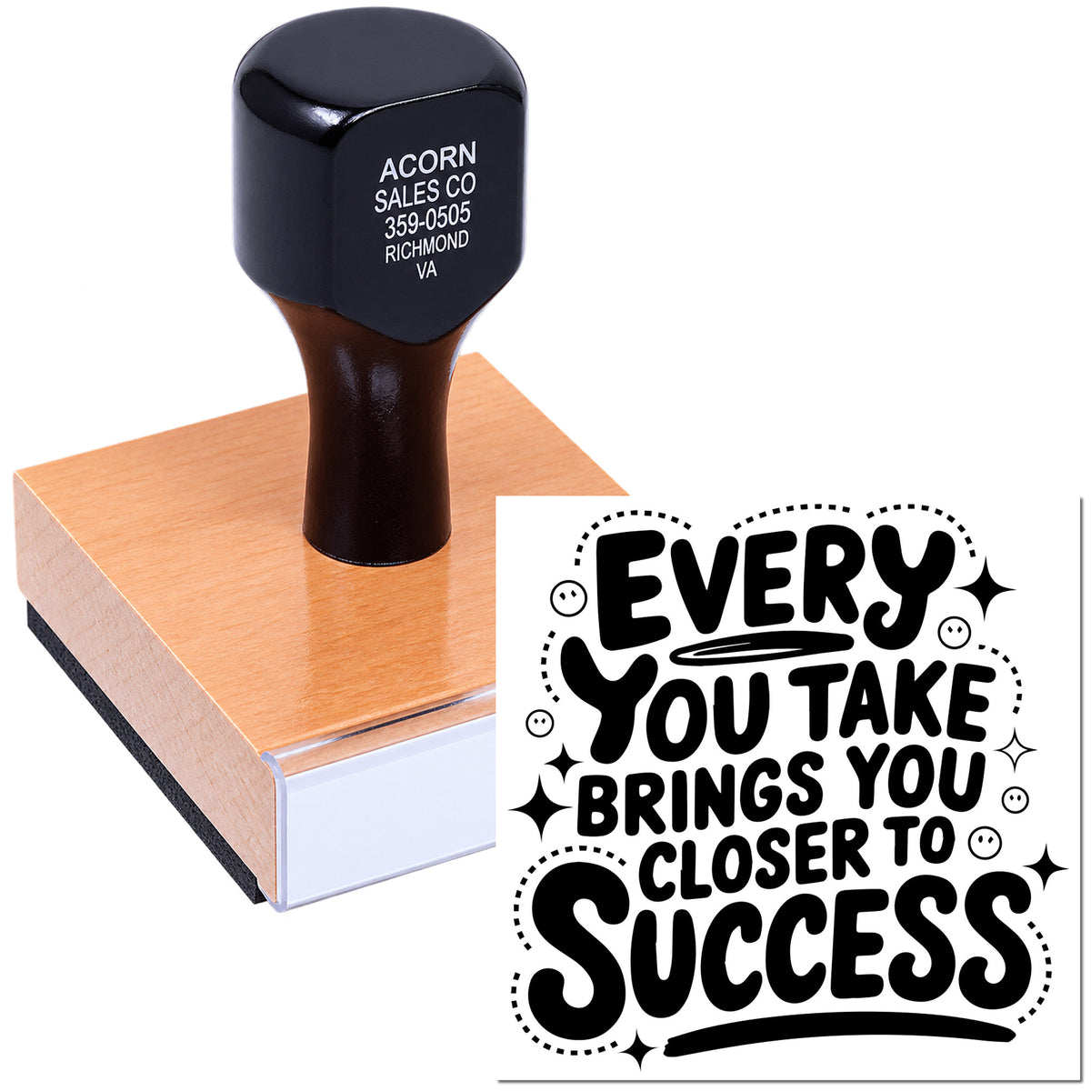 Custom motivational rubber stamp with Every You Take Brings You Closer to Success imprint for business branding and packaging.