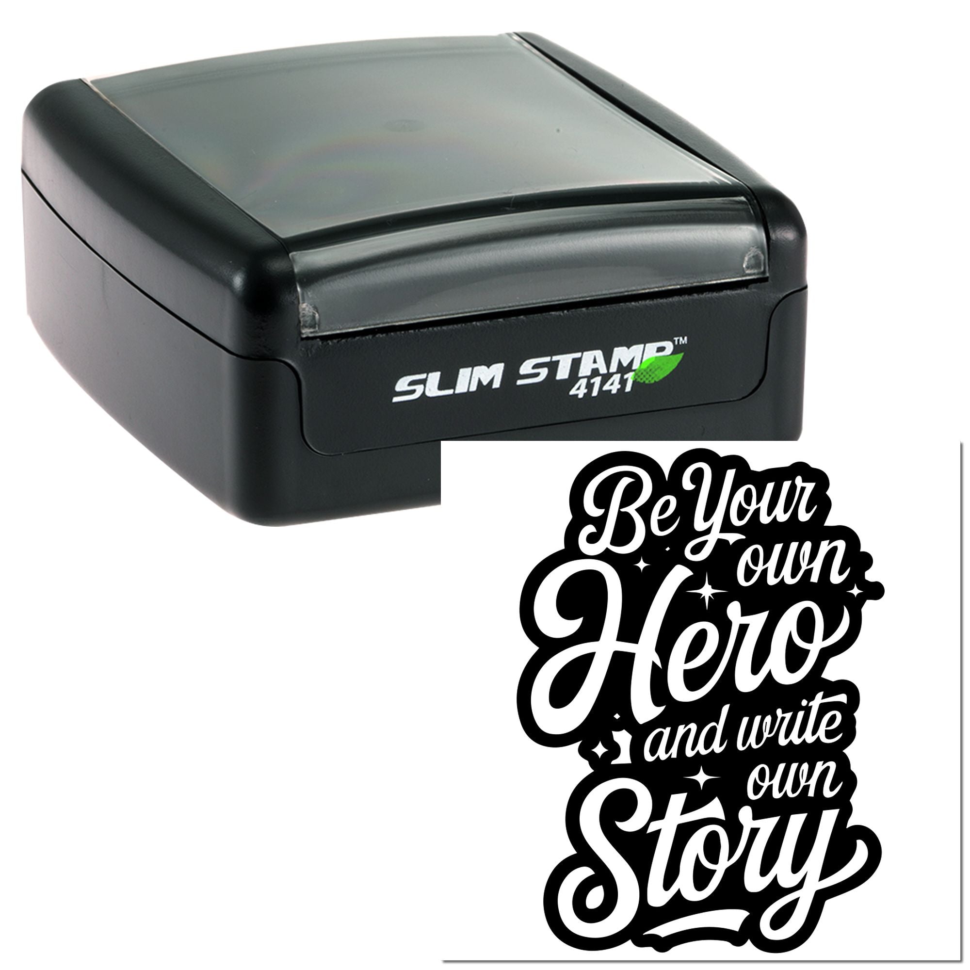 Custom self-inking rubber stamp featuring Be Your Own Hero and Write Your Own Story motivational text for personalized stamping.