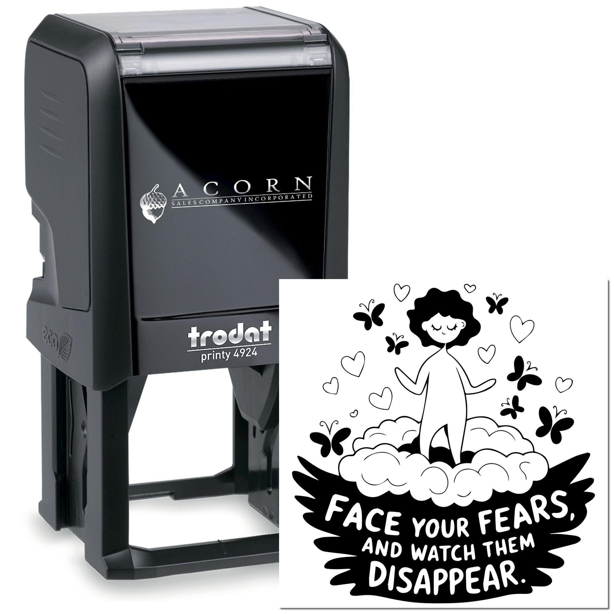 Trodat Printy 4924 self-inking rubber stamp with custom motivational design and text, Face your fears and watch them disappear.