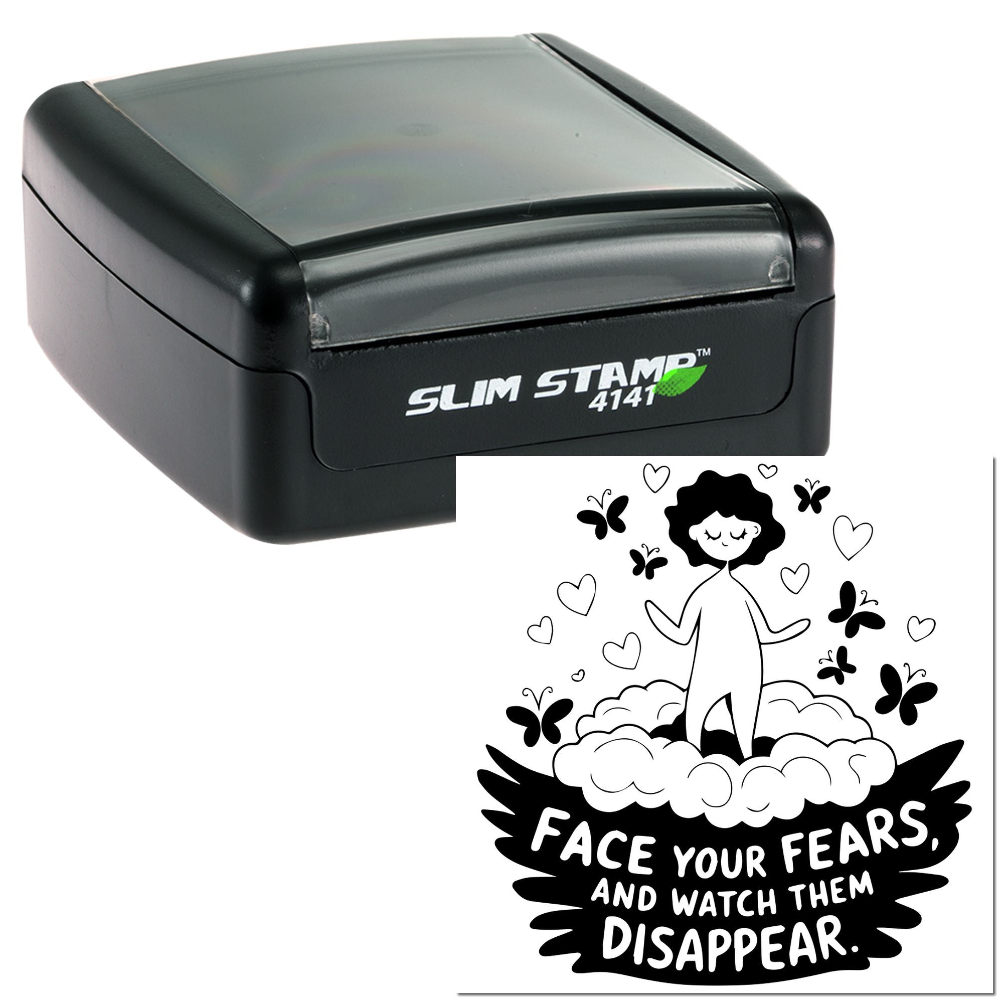 Slim Stamp 4141 self-inking rubber stamp with motivational quote design: Face your fears and watch them disappear.