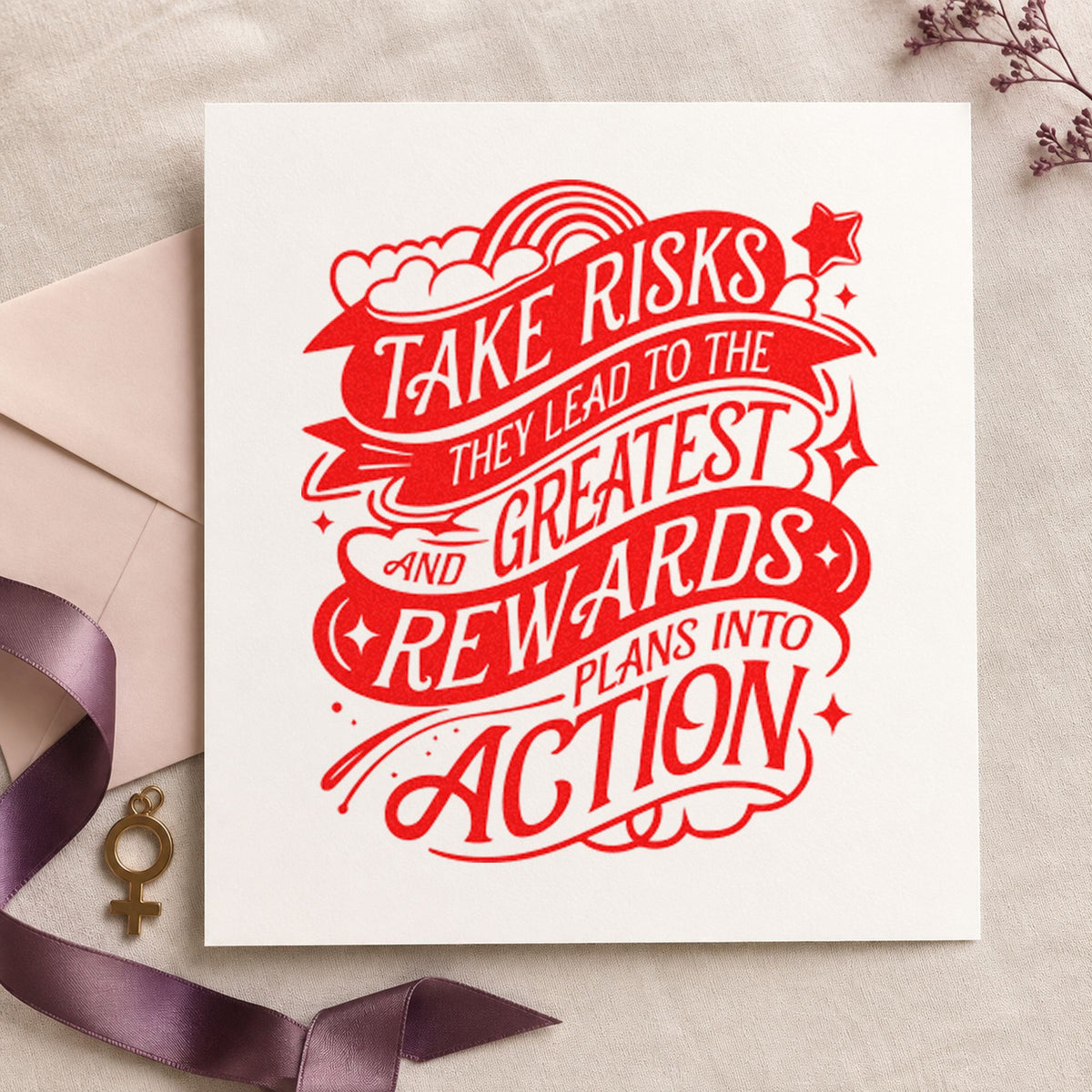 Take Risks Greatest Rewards craft stamp imprint in red ink on a handmade project, one idea being backer thanks cards.
