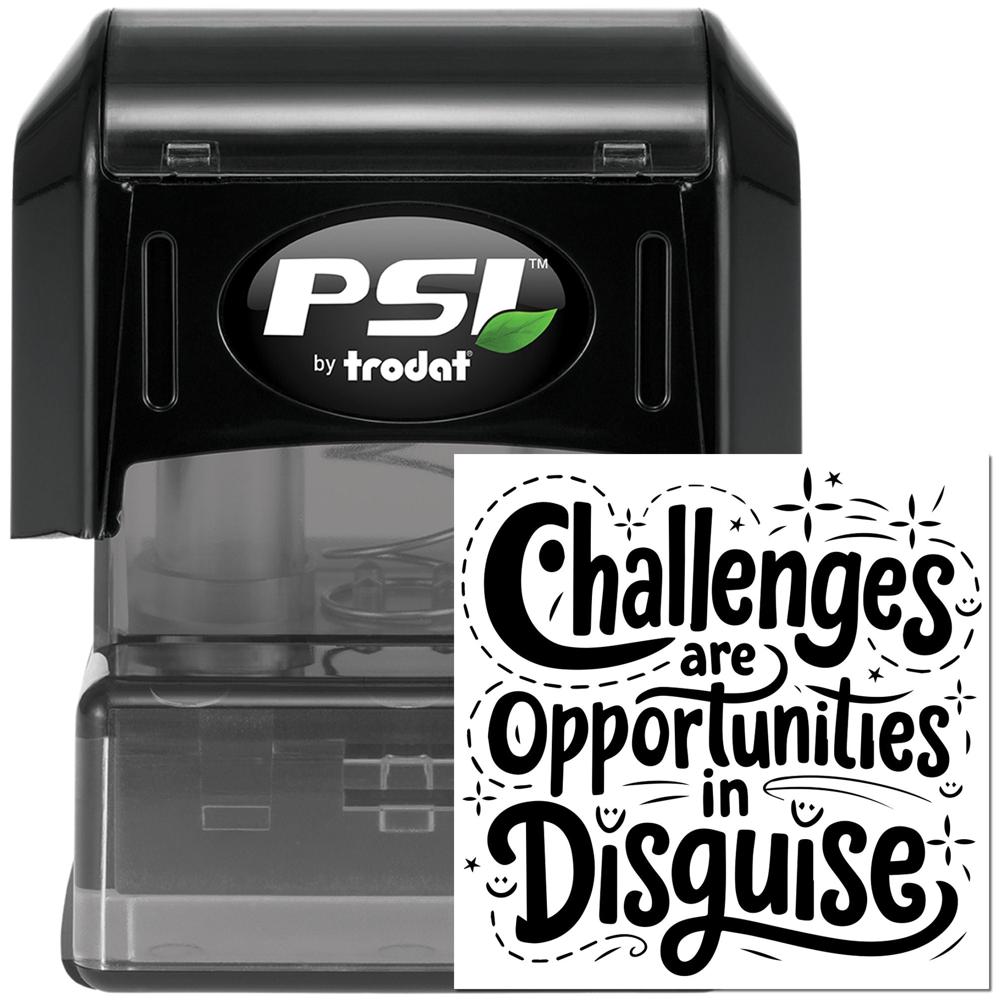 PSI by Trodat self-inking rubber stamp with motivational quote: Challenges are Opportunities in Disguise.