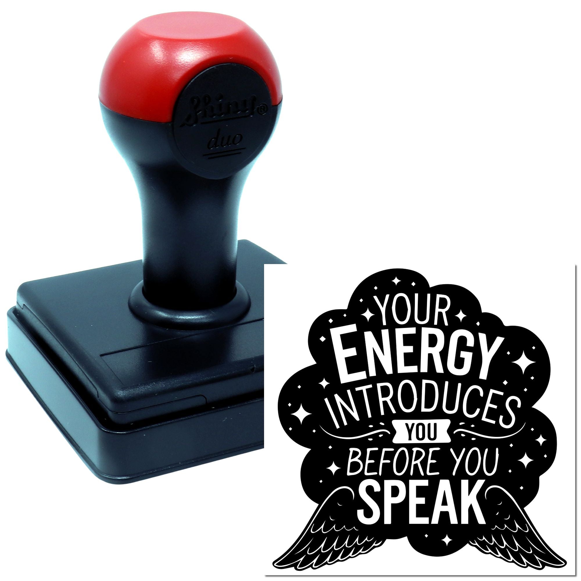Custom rubber stamp with quote Your energy introduces you before you speak for journals, packaging, and branding.
