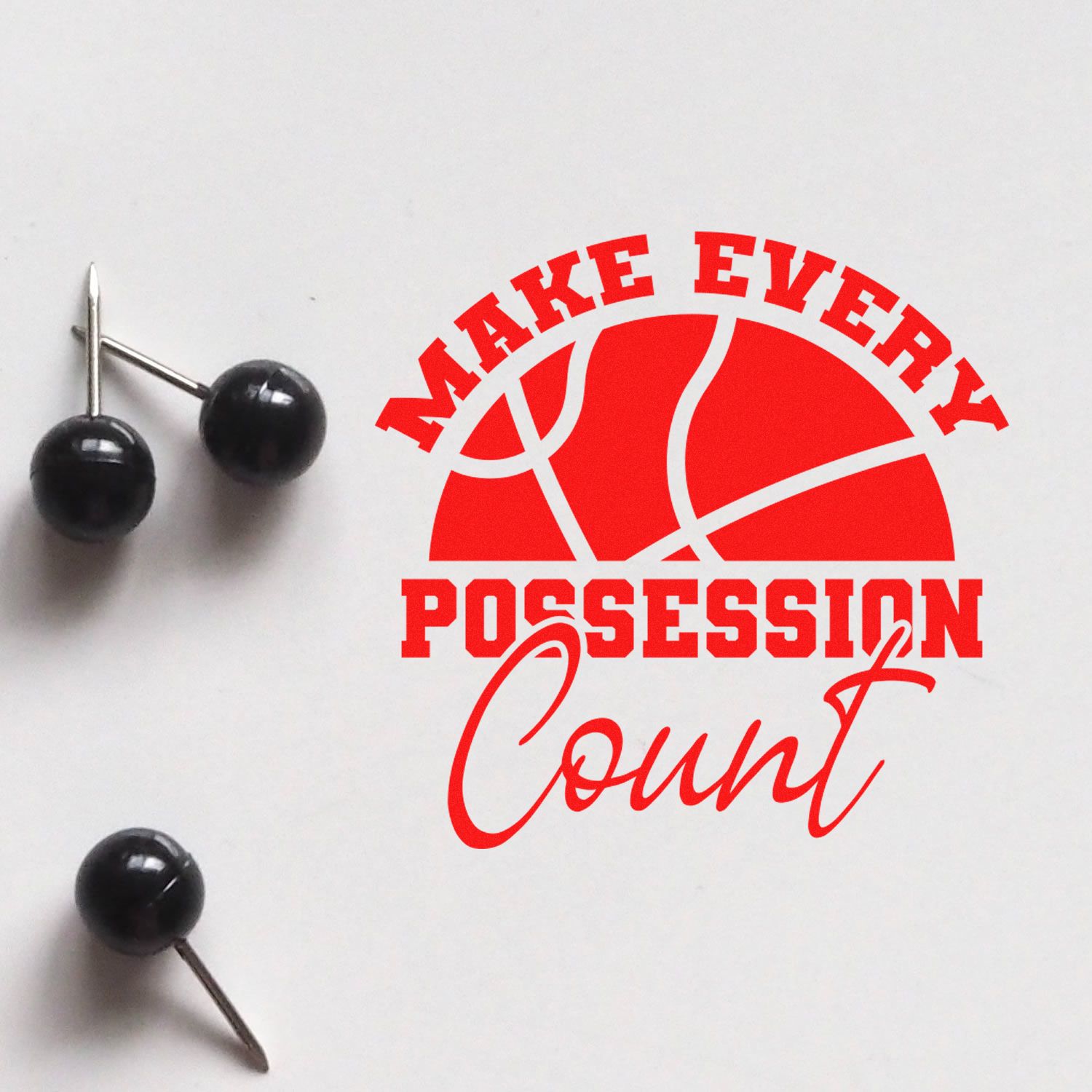 Custom basketball rubber stamp with Make Every Possession Count slogan for team branding and sports promotions.