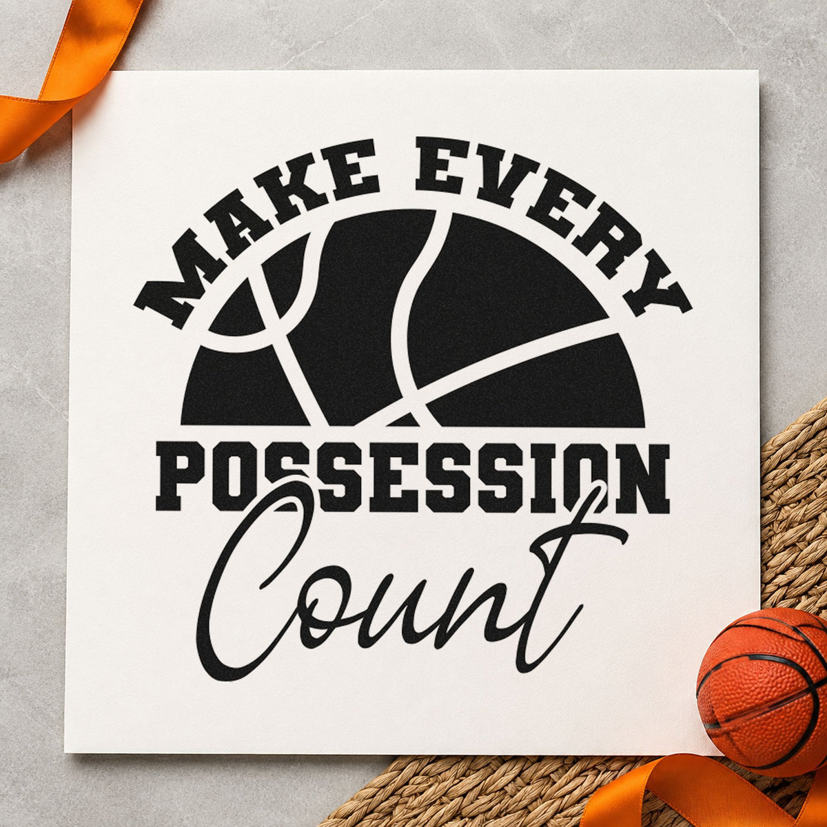 Make Every Possession Count rubber stamp printed in black ink, ready for large ball cards and similar paper crafts.