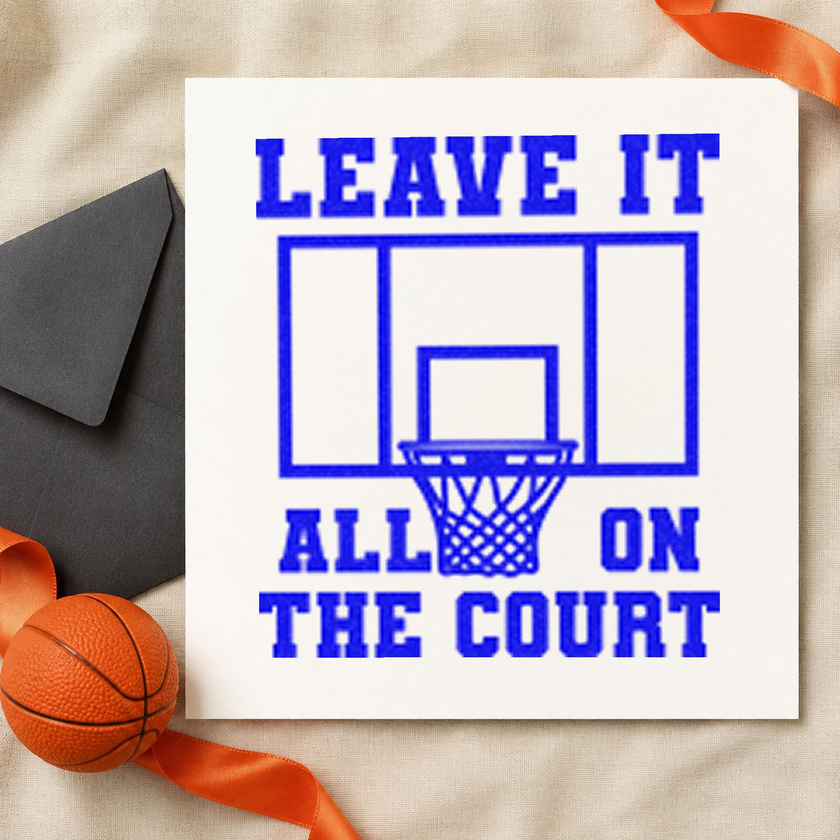 Leave All On Court craft stamp in blue ink on cardstock, an easy option for banner panel printing.