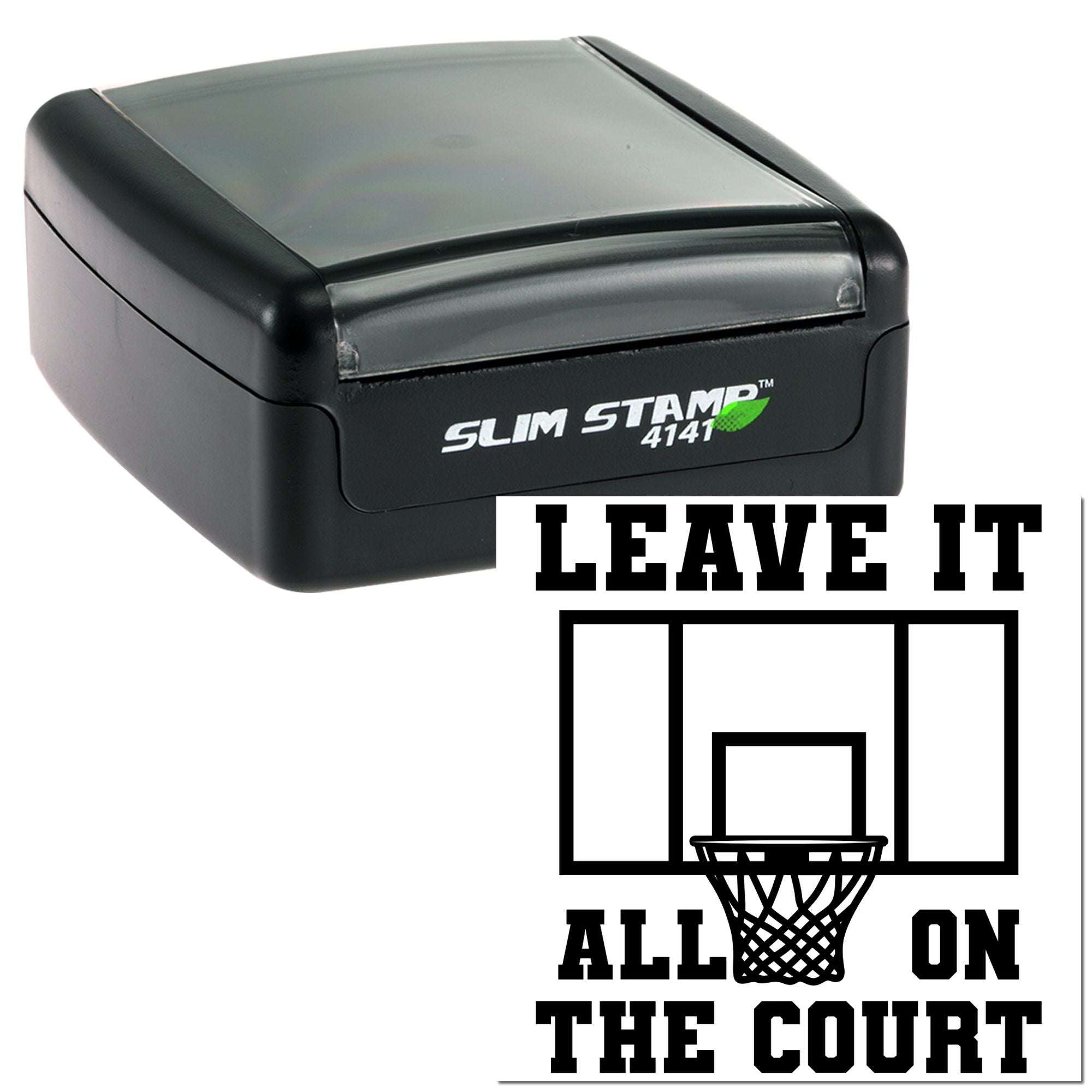 Self-inking Slim Stamp 4141 rubber stamp with basketball hoop and Leave It All on the Court imprint.