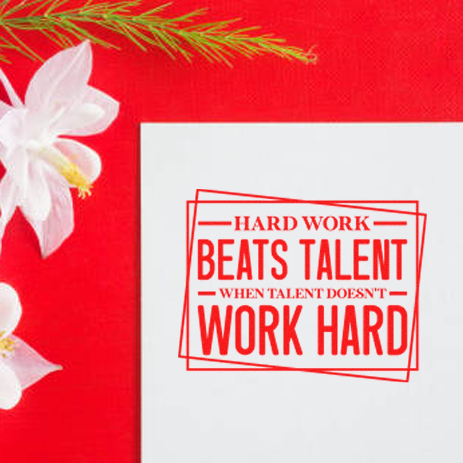 Custom rubber stamp impression with motivational quote: Hard work beats talent when talent doesnt work hard.