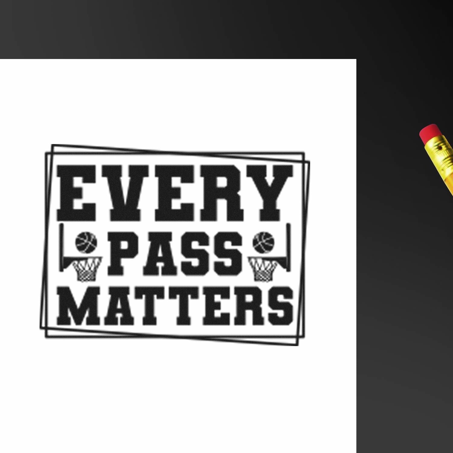 Custom basketball rubber stamp reading Every Pass Matters for coaches, team motivation, and sports scoring.