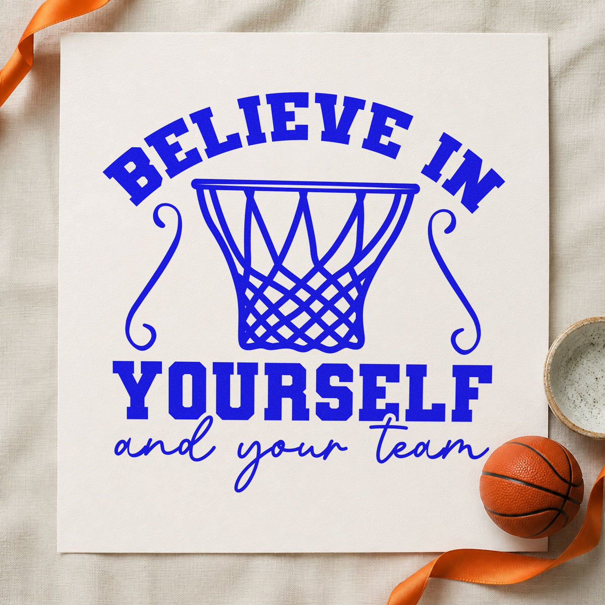 Believe Yourself Your Team craft stamp imprinted in blue ink on paper, a design suited to framed concession stand.