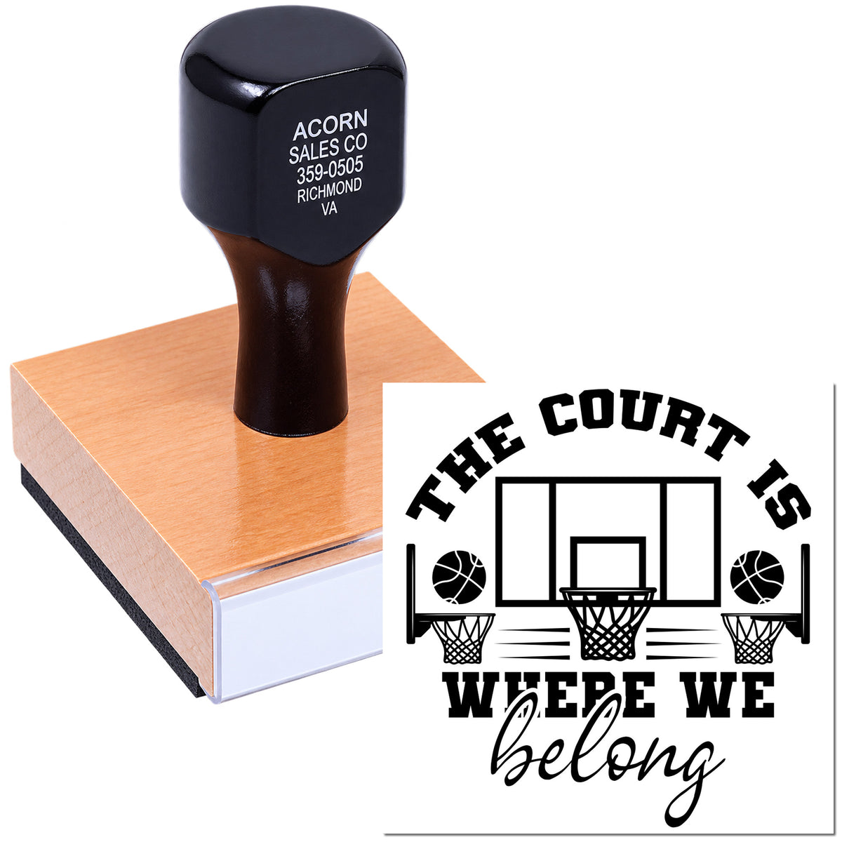 Custom basketball rubber stamp with The Court Is Where We Belong design on wooden block for team sports projects.