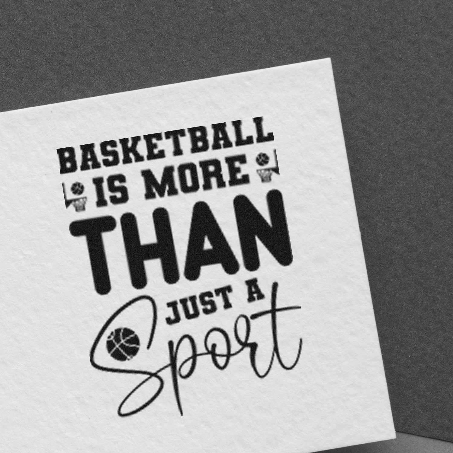 Basketball is more than just a sport rubber stamp design for custom sports-themed paper crafts and branding.