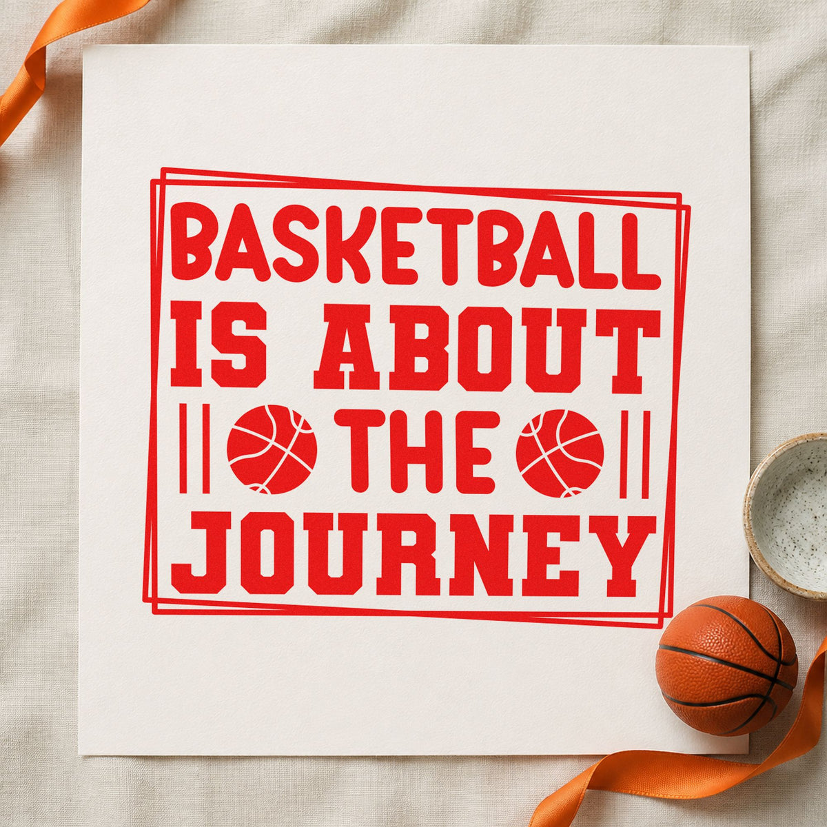 Basketball About The Journey rubber stamp shown in red ink, stamped for projects such as bin banner labels.