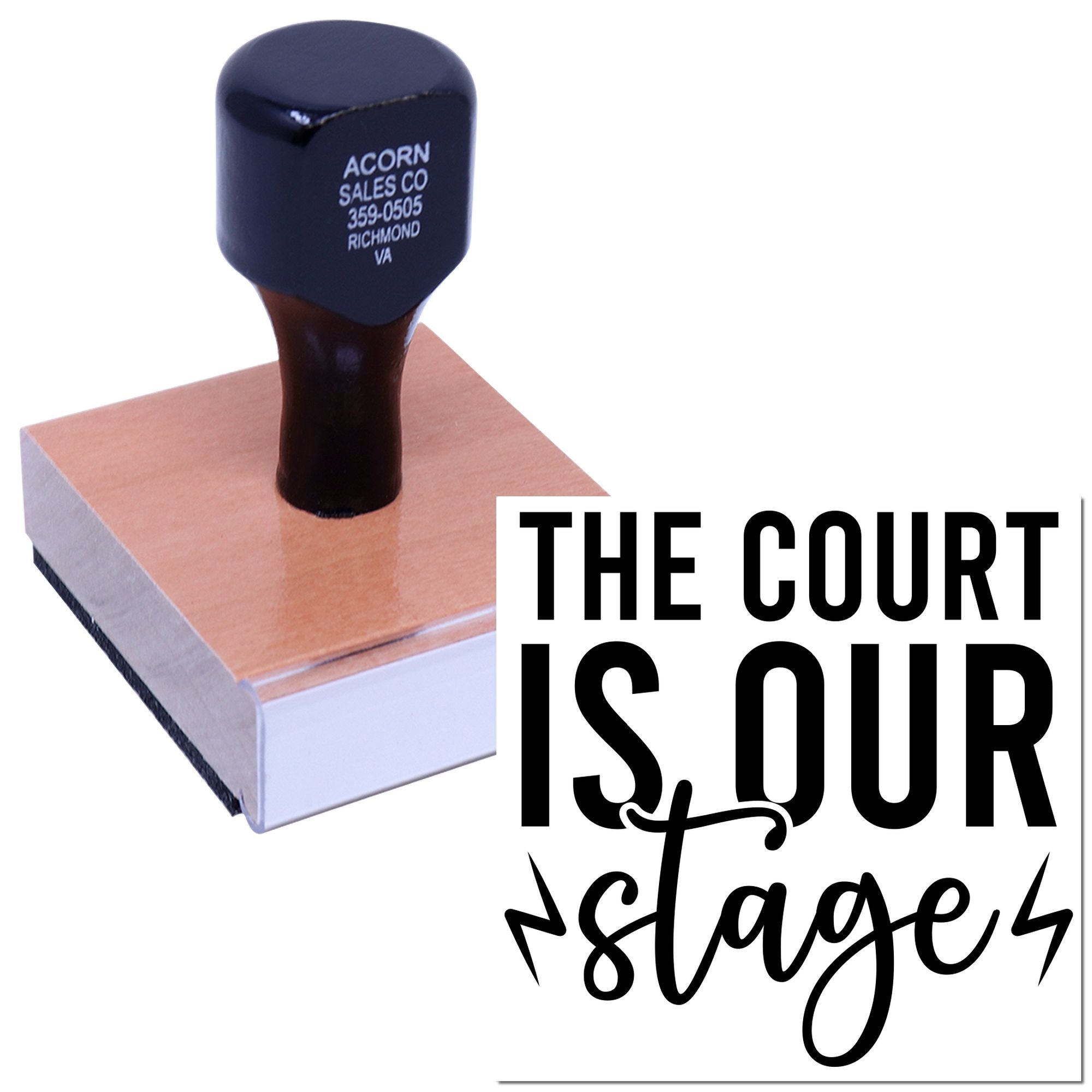 Custom rubber stamp featuring The Court Is Our Stage design for legal, sports, or event branding.