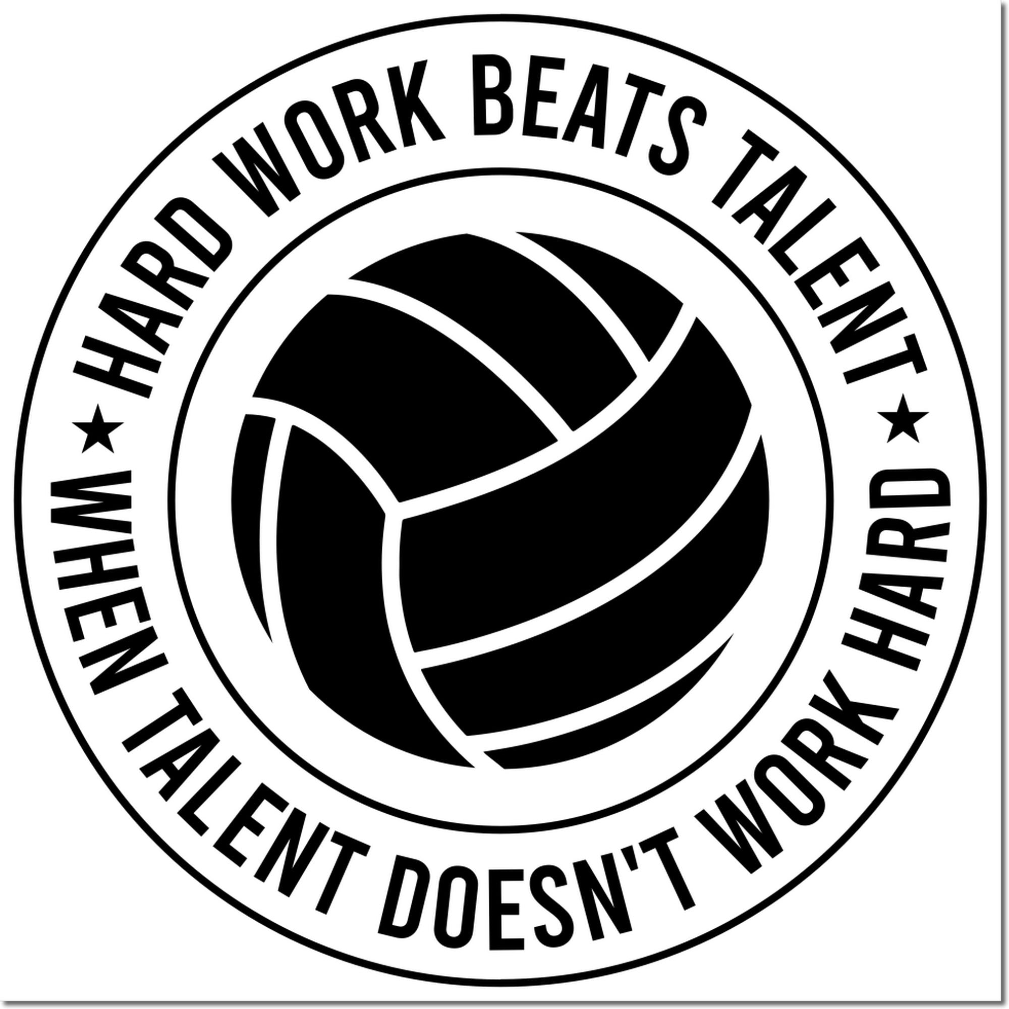 Volleyball rubber stamp design with motivational quote: Hard work beats talent; talent doesnt work hard.