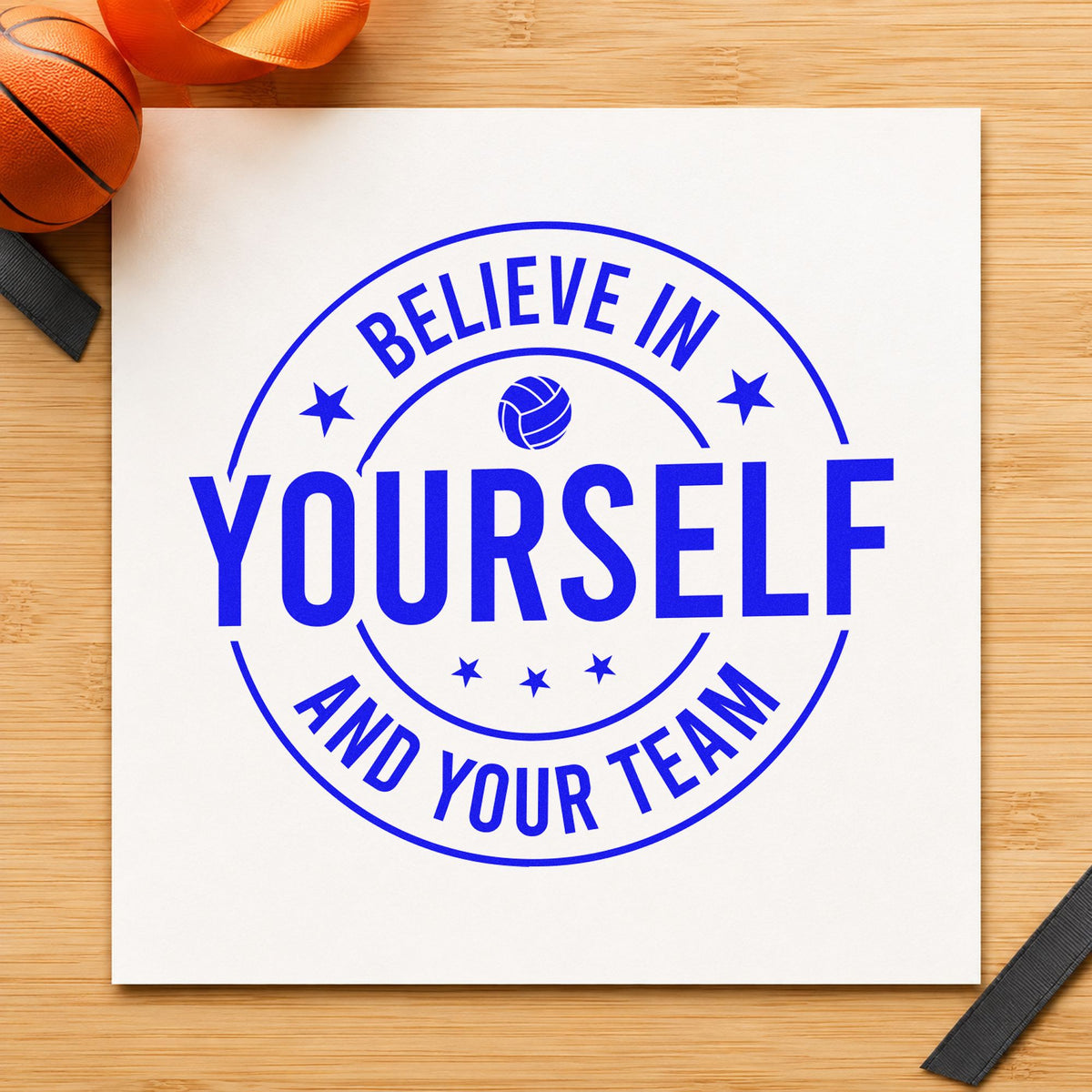 Believe Yourself Your Team craft stamp imprinted in blue ink on paper, a design suited to framed locker bench.