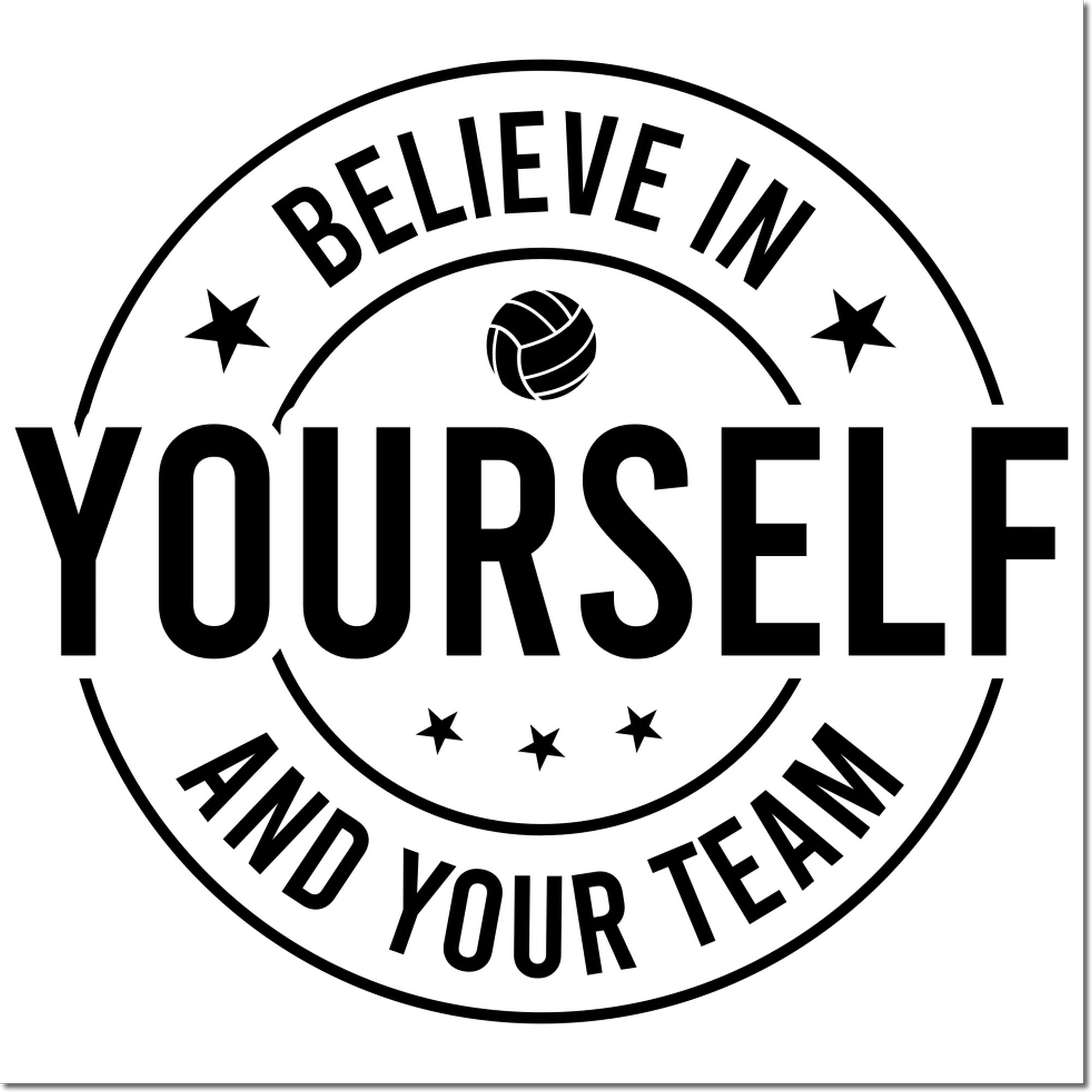 Motivational volleyball rubber stamp with Believe in Yourself and Your Team for sports team encouragement.