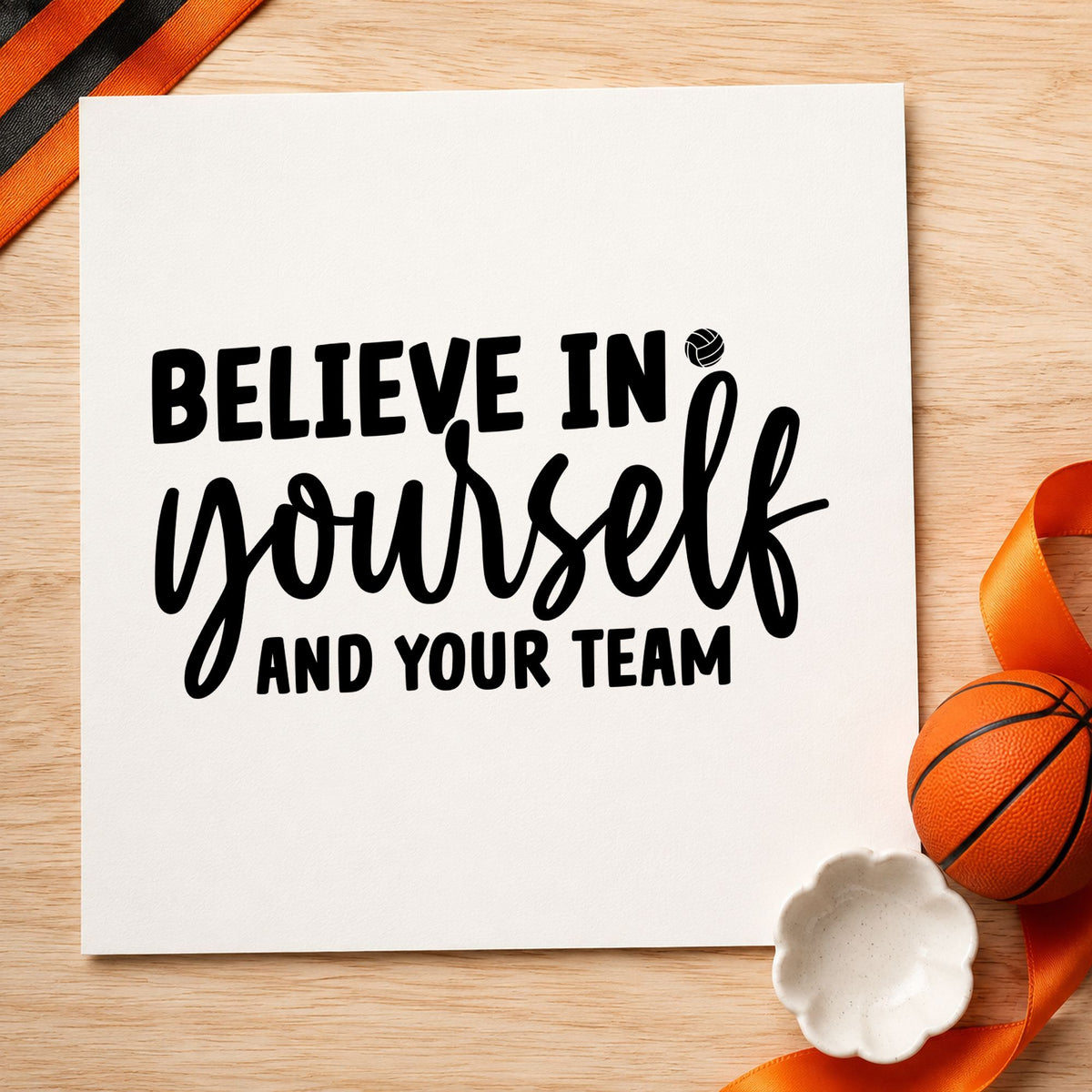 Believe Yourself And Team rubber stamp printed in black ink, ready for dinner rota sheet and similar paper crafts.