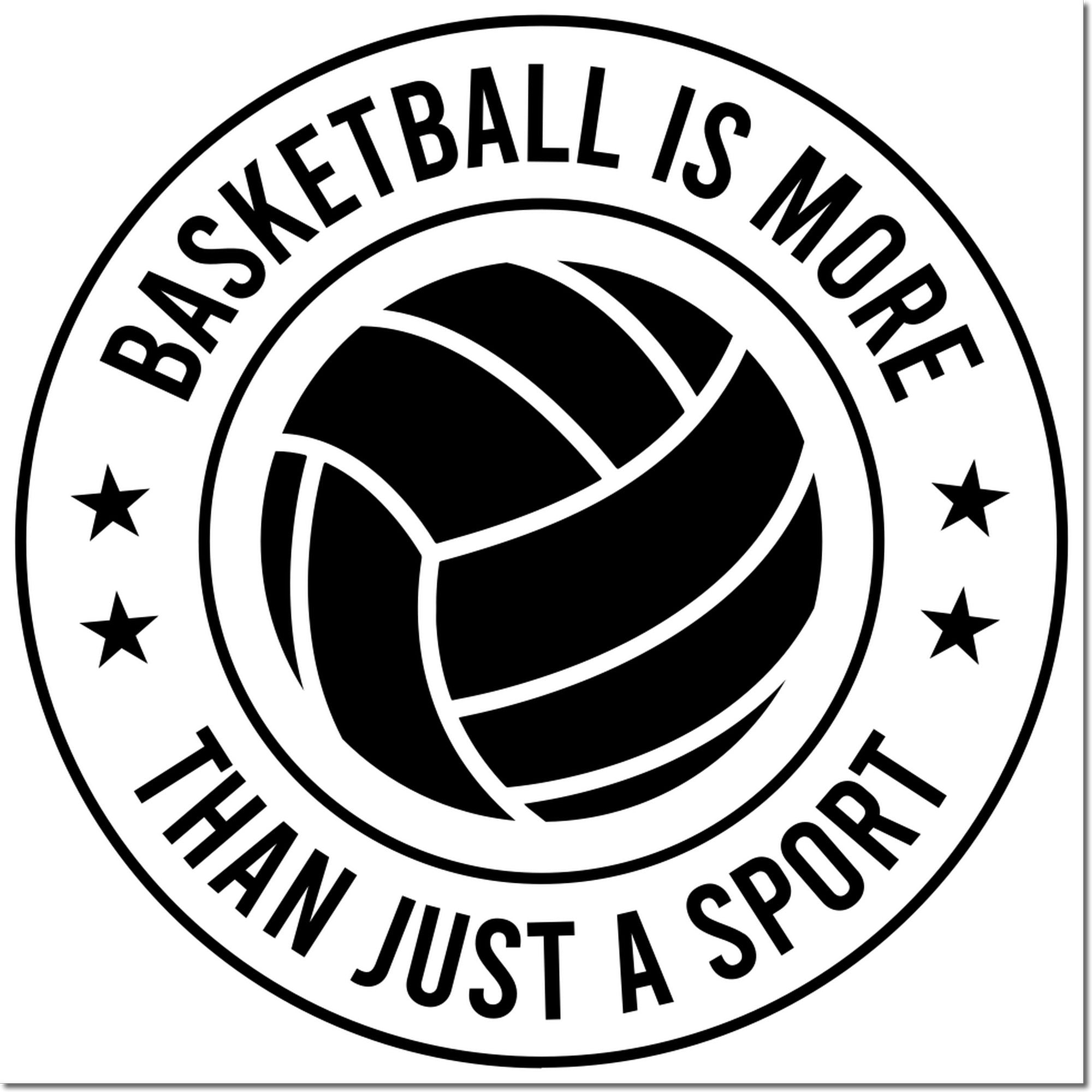 Basketball is More Than Just a Sport rubber stamp design with bold basketball emblem for teams, coaches, and fan gear.