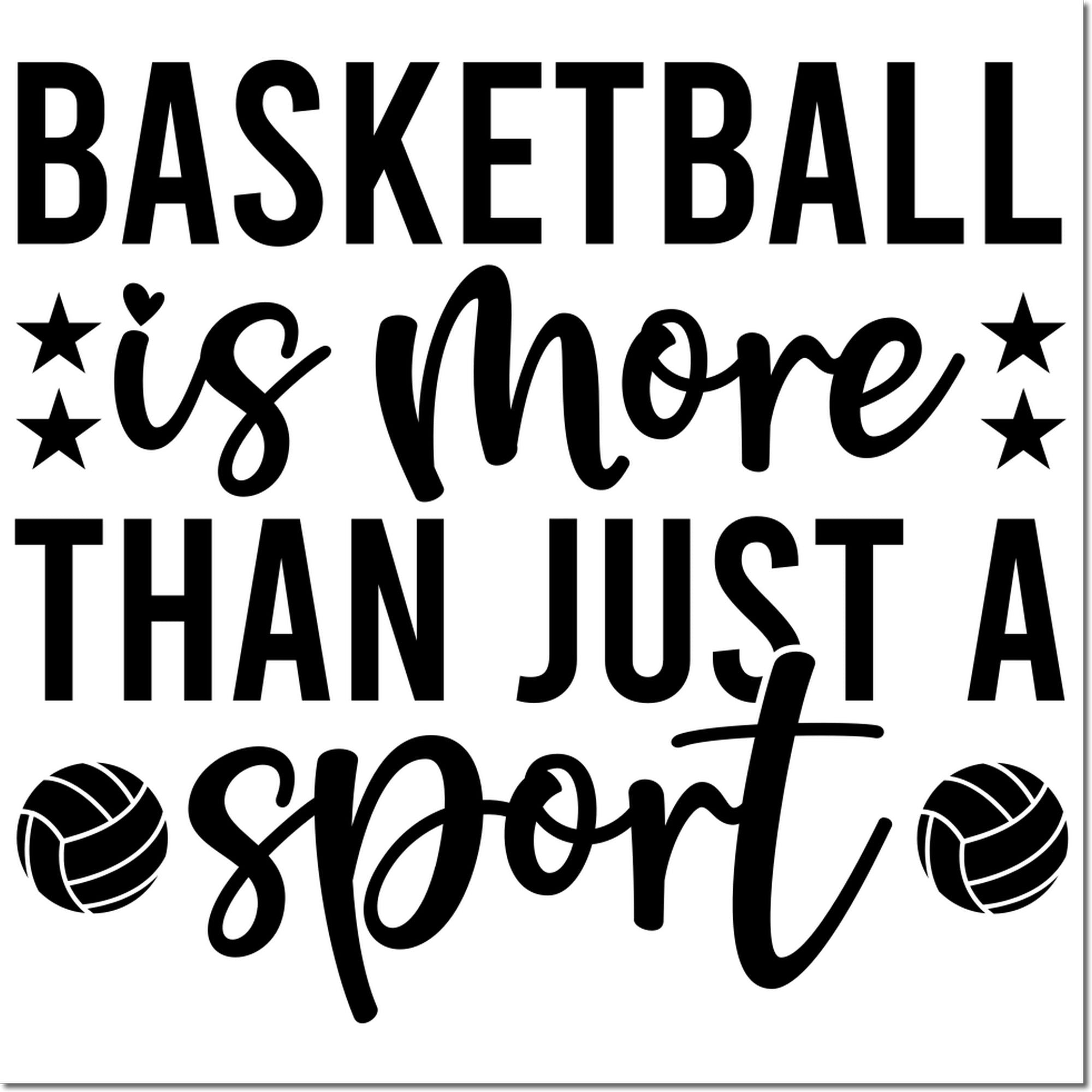 Basketball is more than just a sport rubber stamp design with stars and ball icons for team, coach, or fan projects.