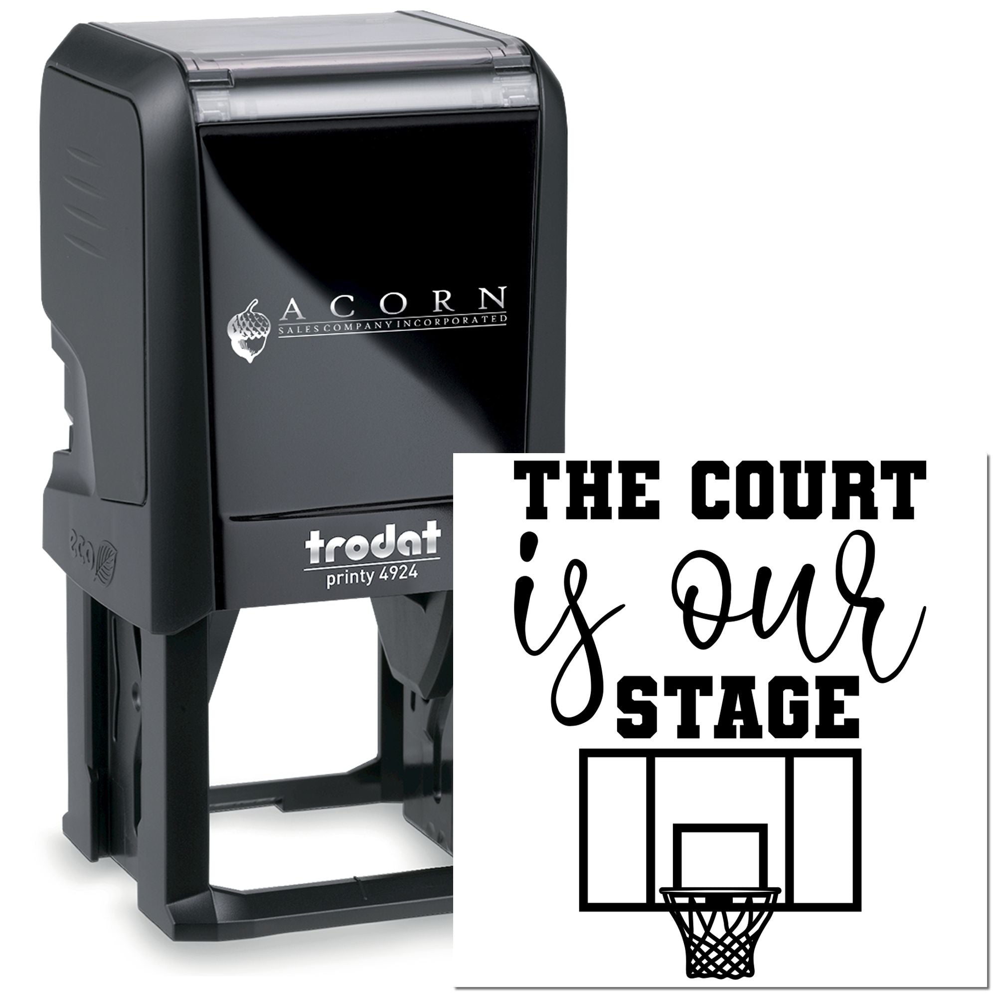 Custom self-inking rubber stamp, Trodat Printy 4924, with The Court Is Our Stage basketball design.