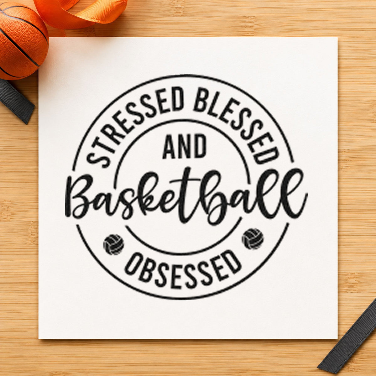 Stressed Blessed Basketball Obsessed craft stamp imprint in black ink on a handmade project, one idea being game snack gift tags.
