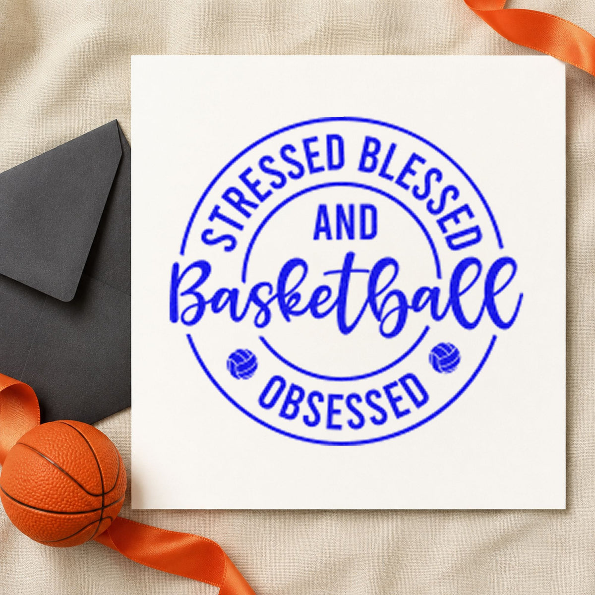 Stressed Blessed Basketball Obsessed craft stamp in blue ink on cardstock, an easy option for team tote printing.