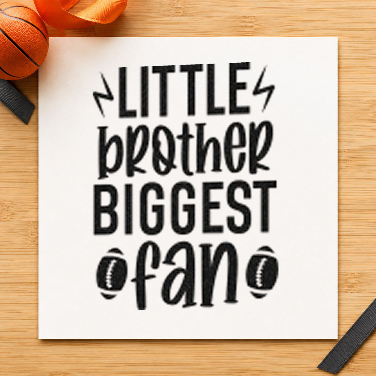 Little Brother Biggest Fan rubber stamp printed in black ink, ready for bolt football cards and similar paper crafts.
