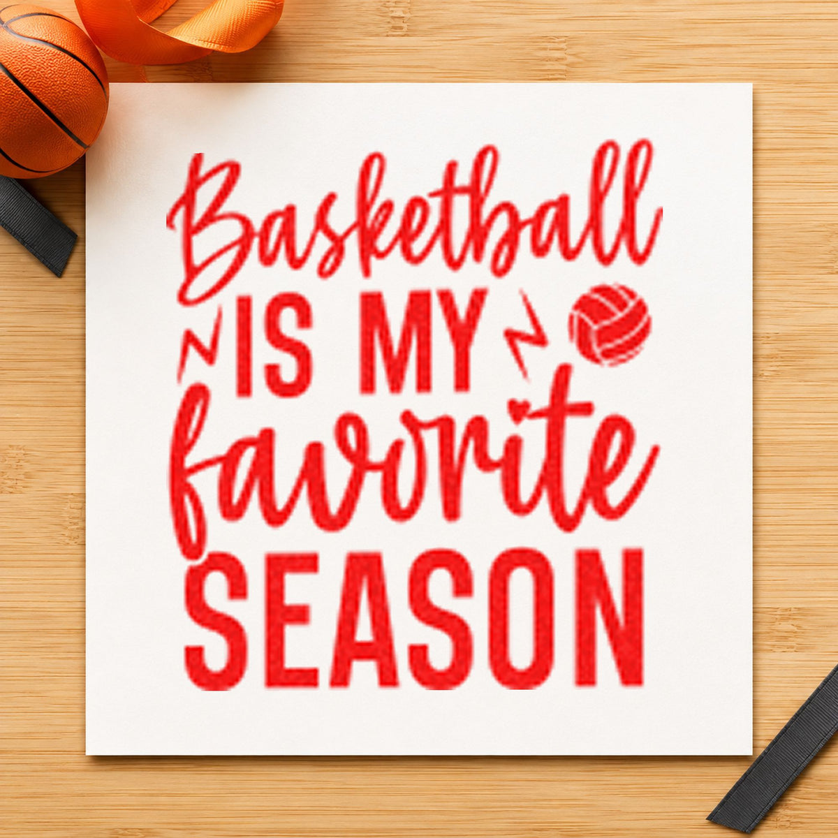 Basketball My Favorite Season craft stamp imprint in red ink on a handmade project, one idea being home game cards.