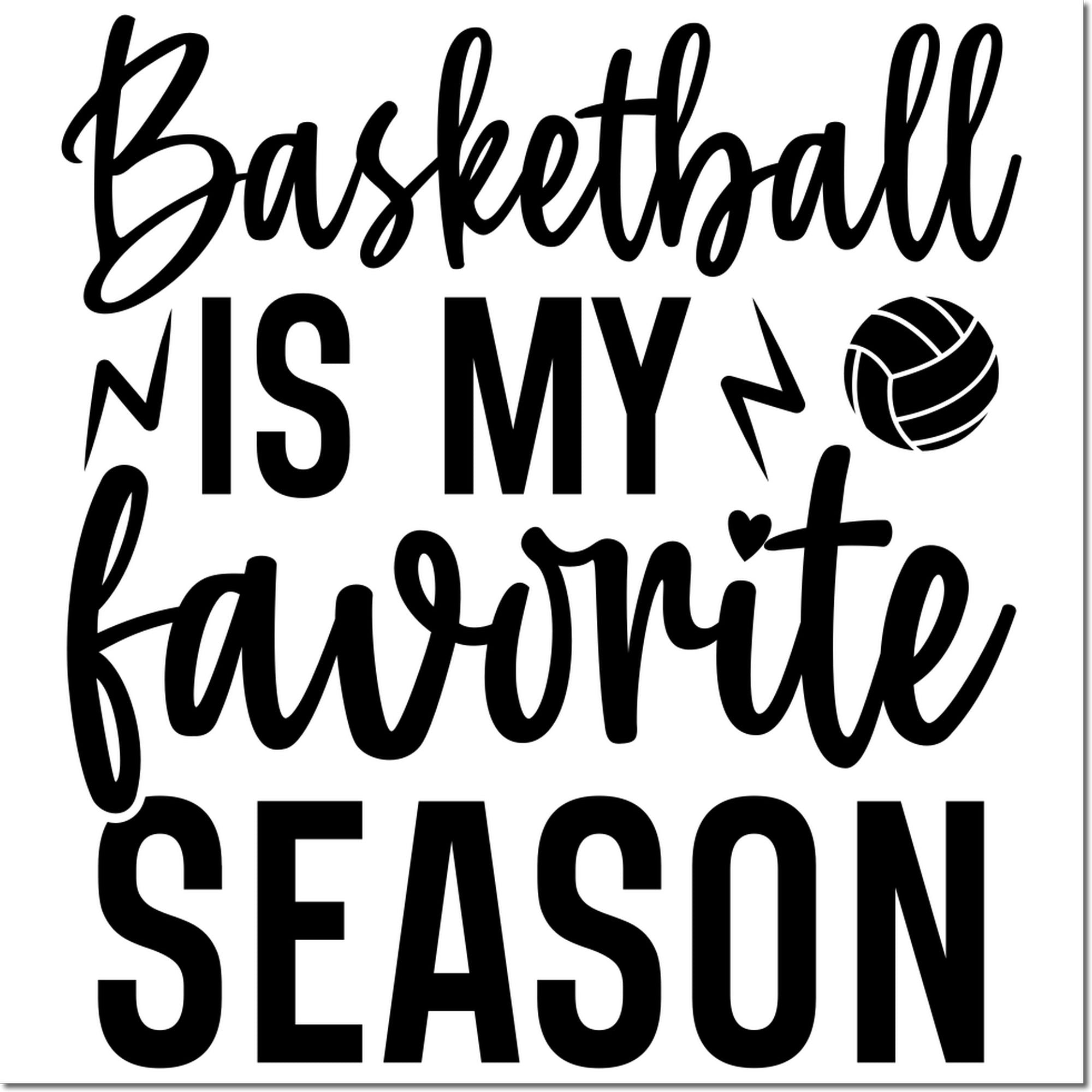 Basketball is my favorite season rubber stamp design with bold lettering, basketball icon, and sporty accents for fans.