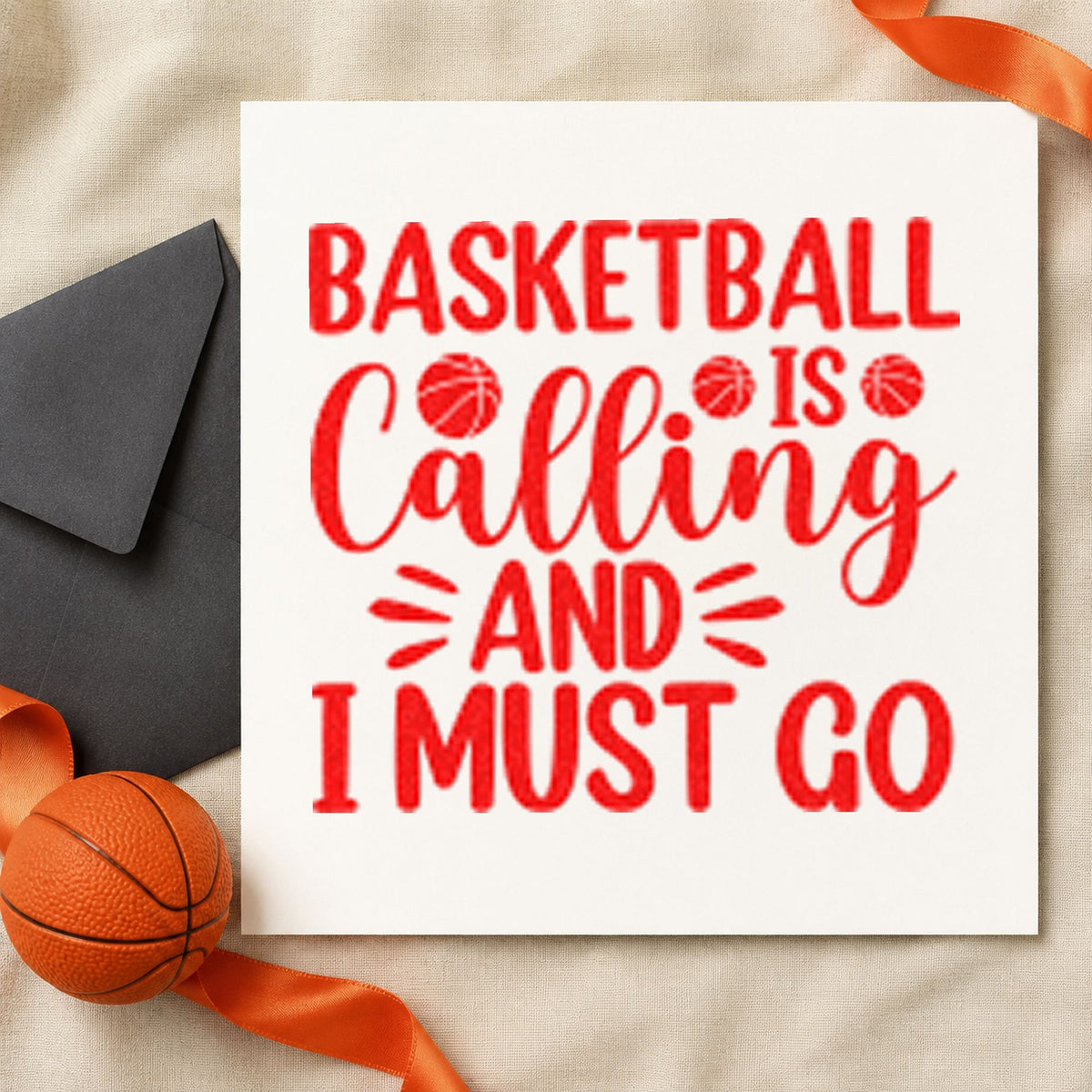 Basketball Calling Must Go craft stamp imprint in red ink on a handmade project, one idea being trip plan cards.