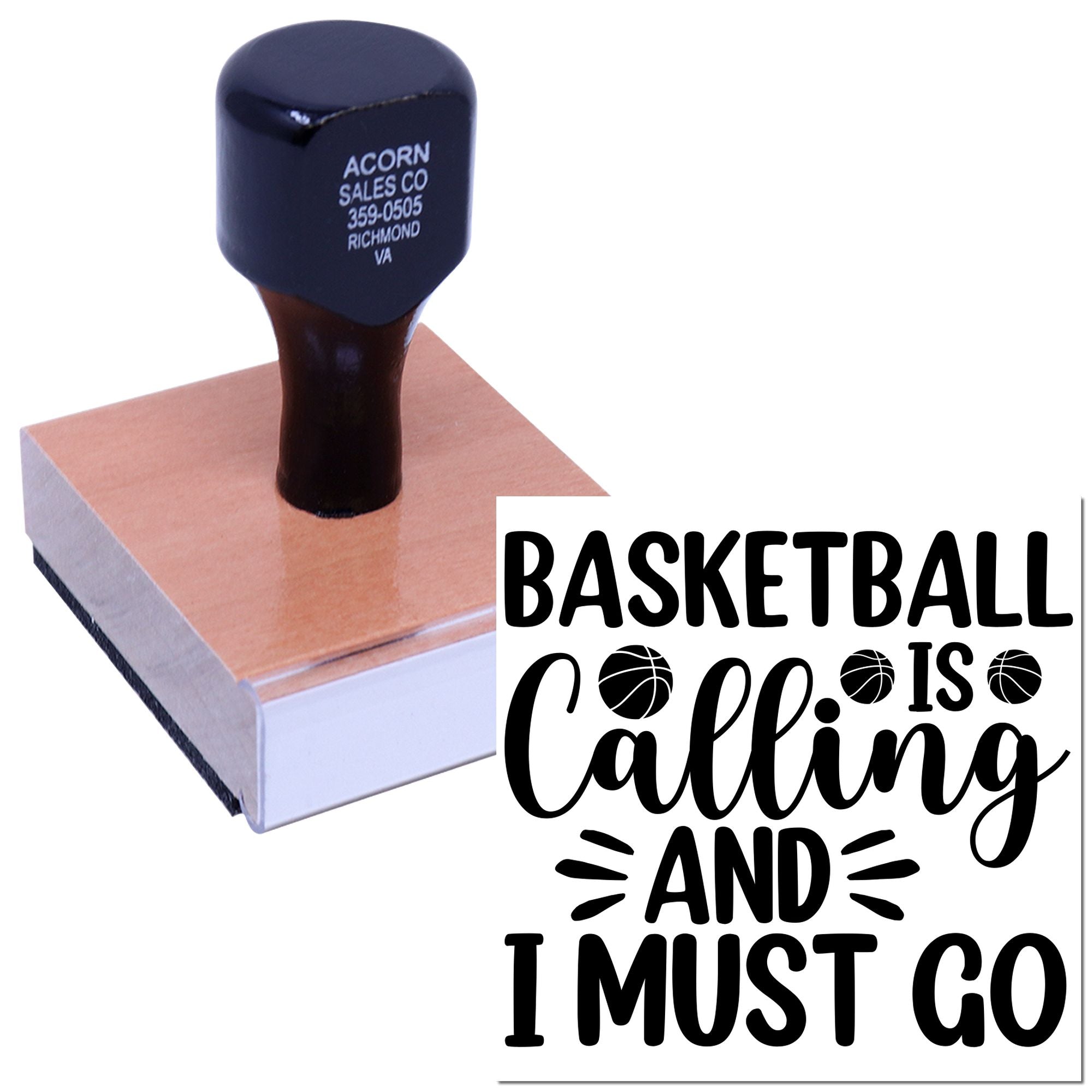 Custom basketball quote rubber stamp with wooden block, reading Basketball Is Calling and I Must Go.