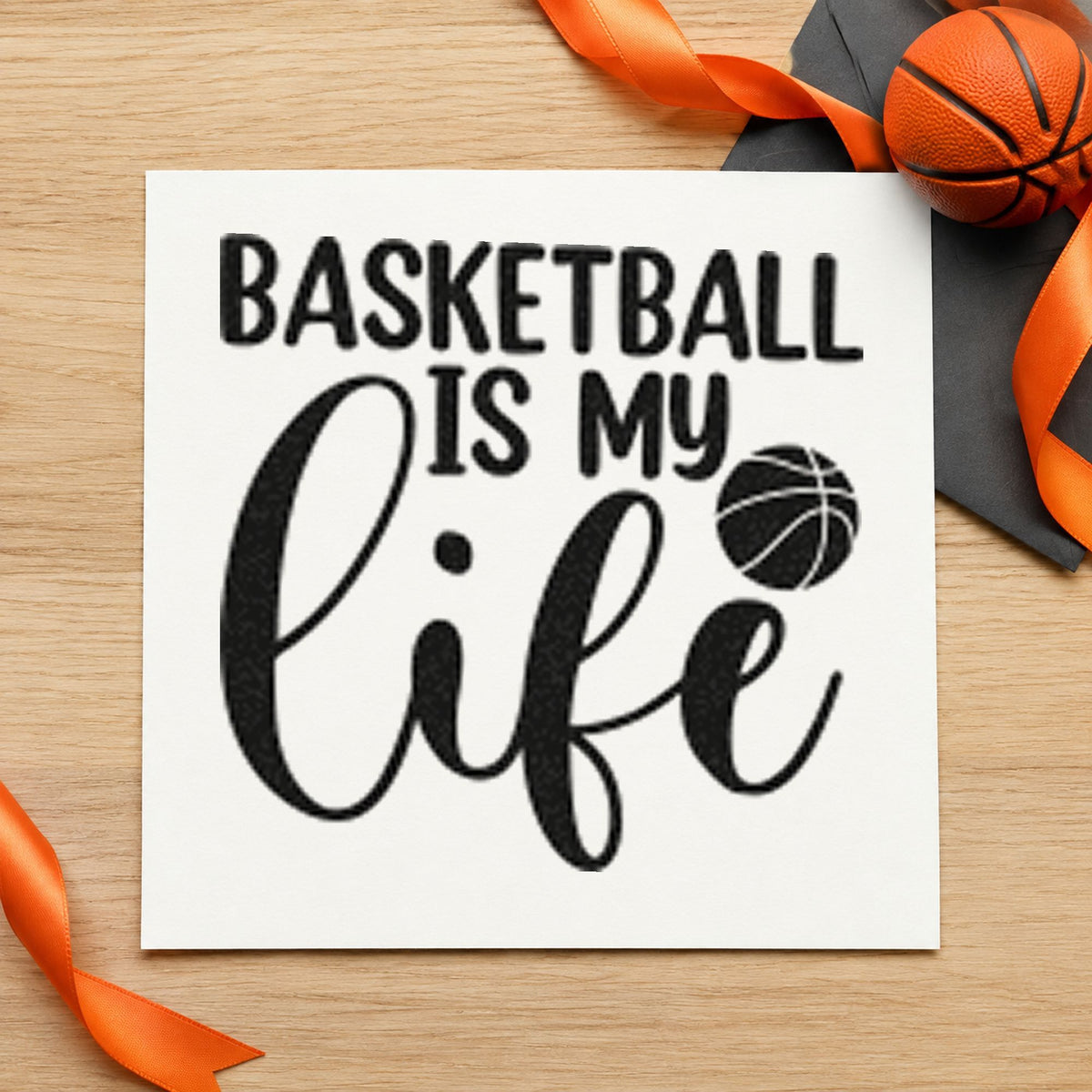 Basketball Is My Life craft stamp in black ink on cardstock, an easy option for player room album page.
