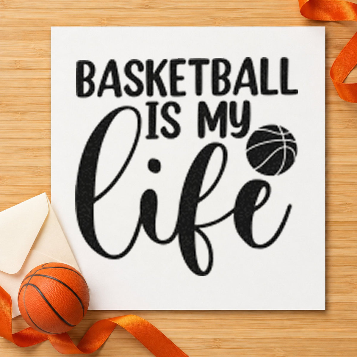 Basketball Is My Life rubber stamp printed in black ink, ready for room plan sheet and similar paper crafts.