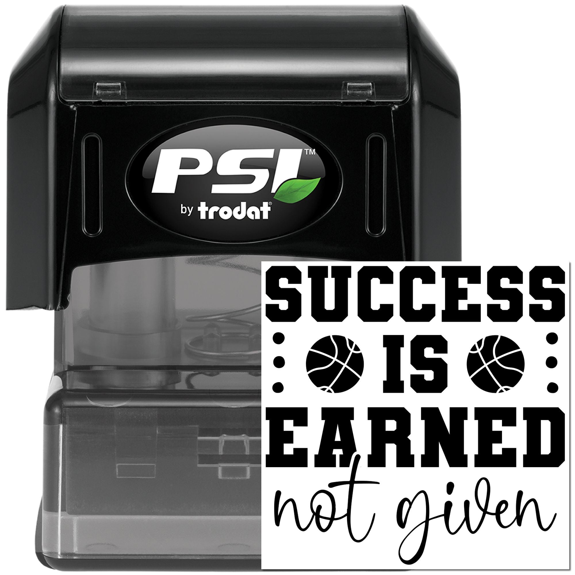 PSI by trodat self-inking rubber stamp with Success Is Earned, Not Given basketball design for motivational stamping