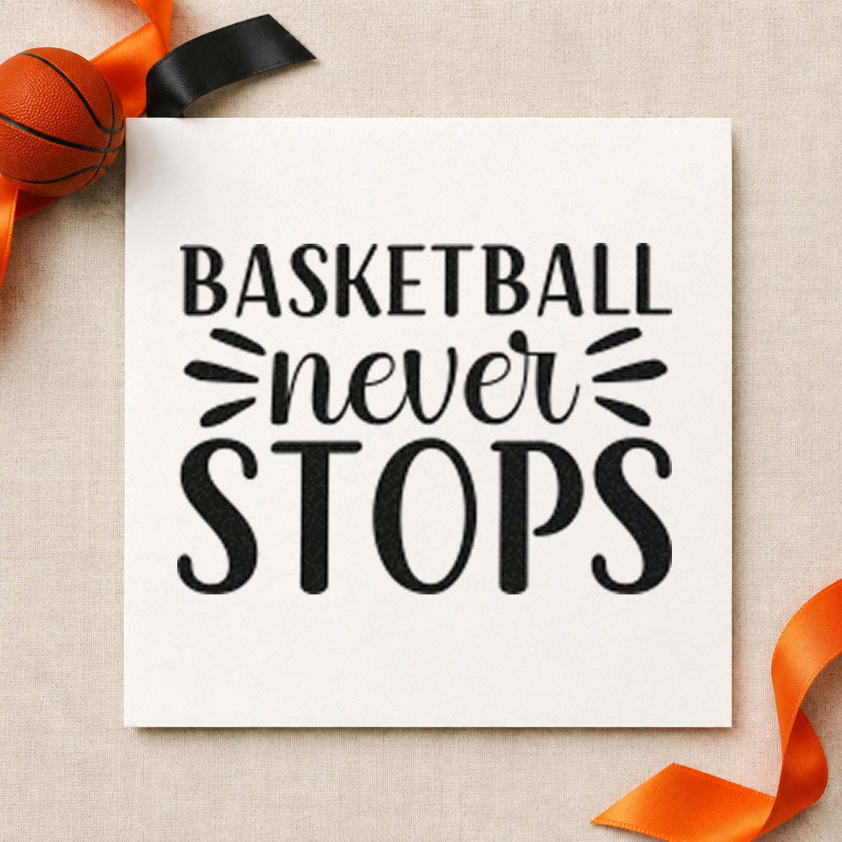 Basketball Never Stops Lettering rubber stamp printed in black ink, ready for radiating stroke cards and similar paper crafts.