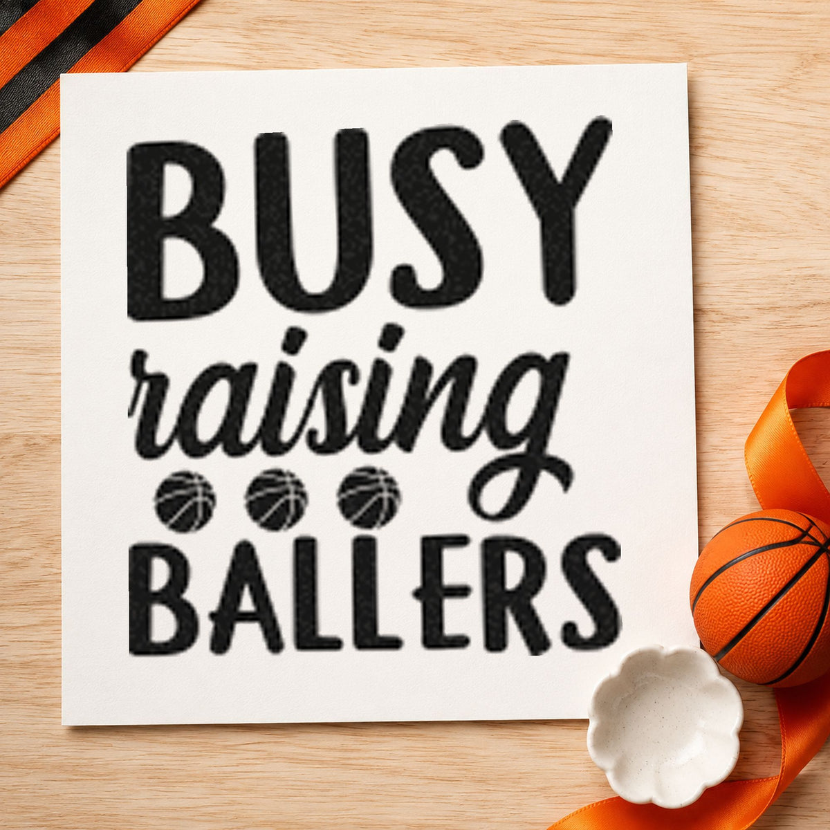 Busy Raising Ballers Quote Wood Handle Stamp in use 3