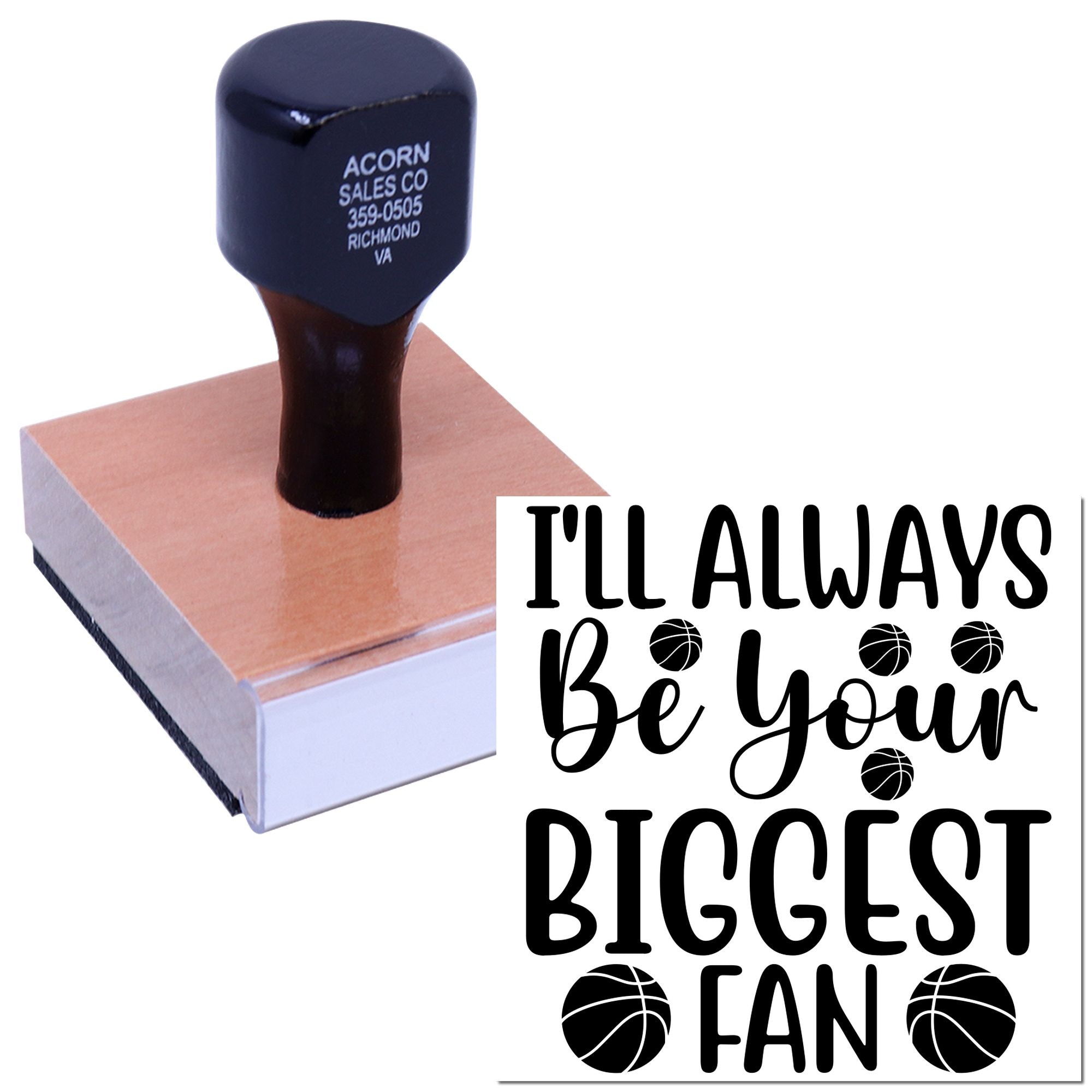 Custom basketball rubber stamp with "I'll Always Be Your Biggest Fan" for sports fan cards, gifts, and scrapbook projects.