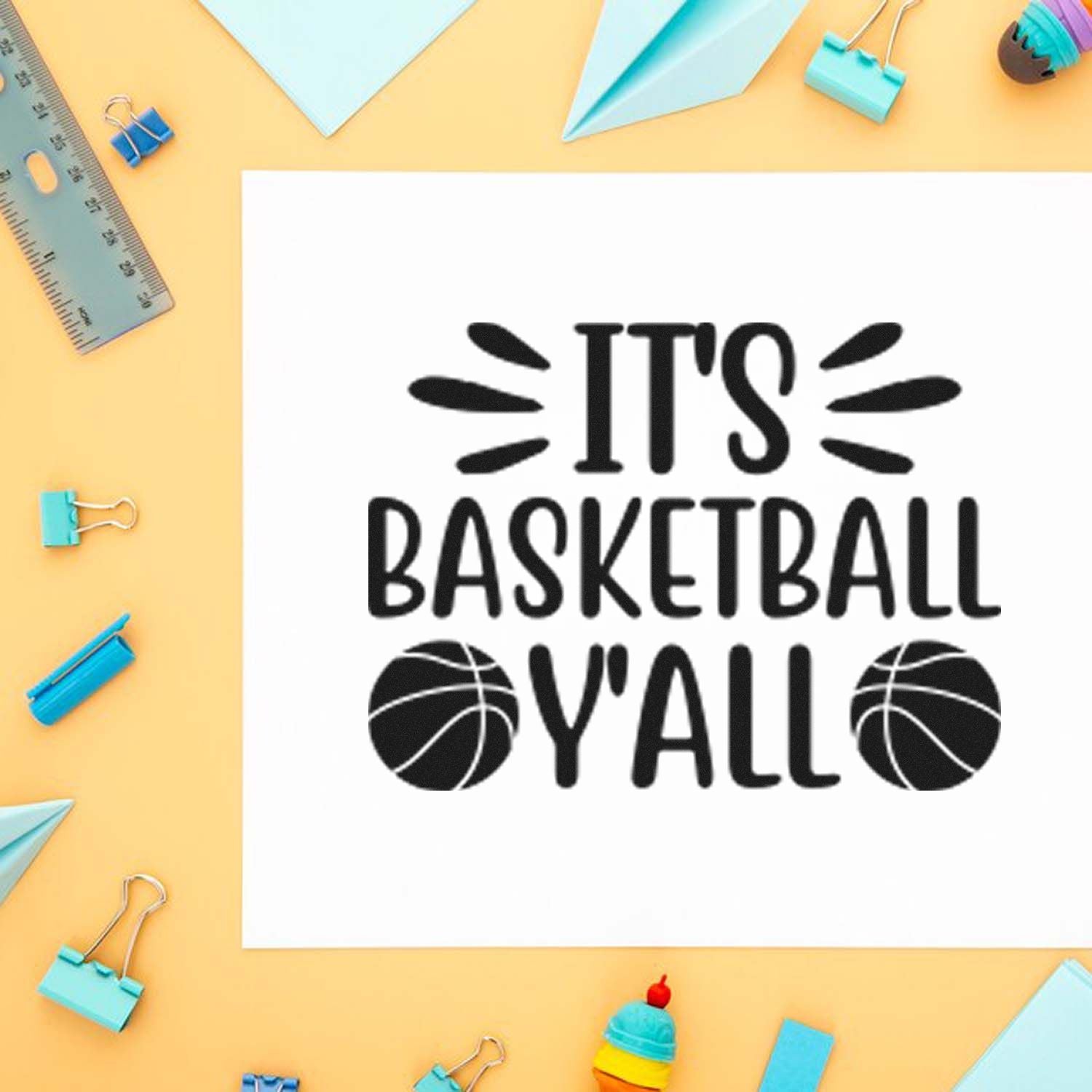 Basketball rubber stamp design reading "It's Basketball Y'all" with basketball icons, ideal for sports crafts and school projects.